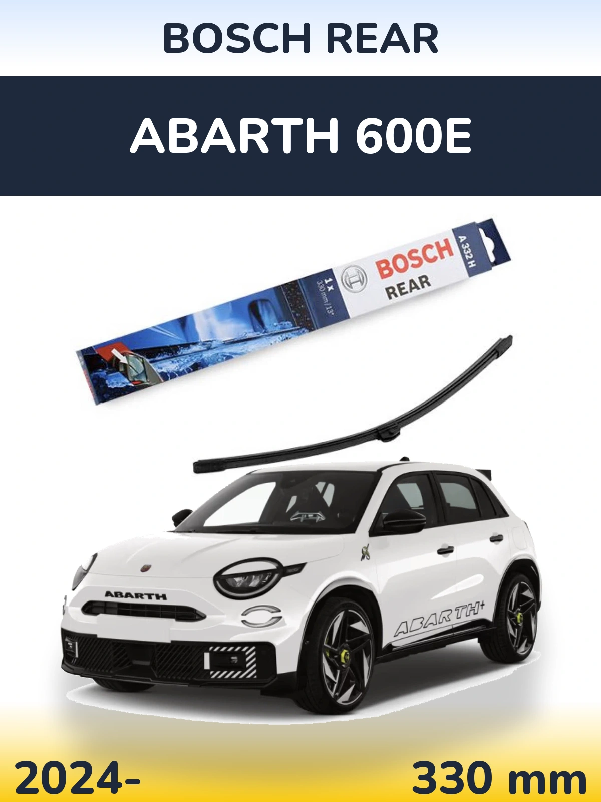 Tylna wycieraczka BOSCH Rear 330 mm do Abarth 600e 2024-2026