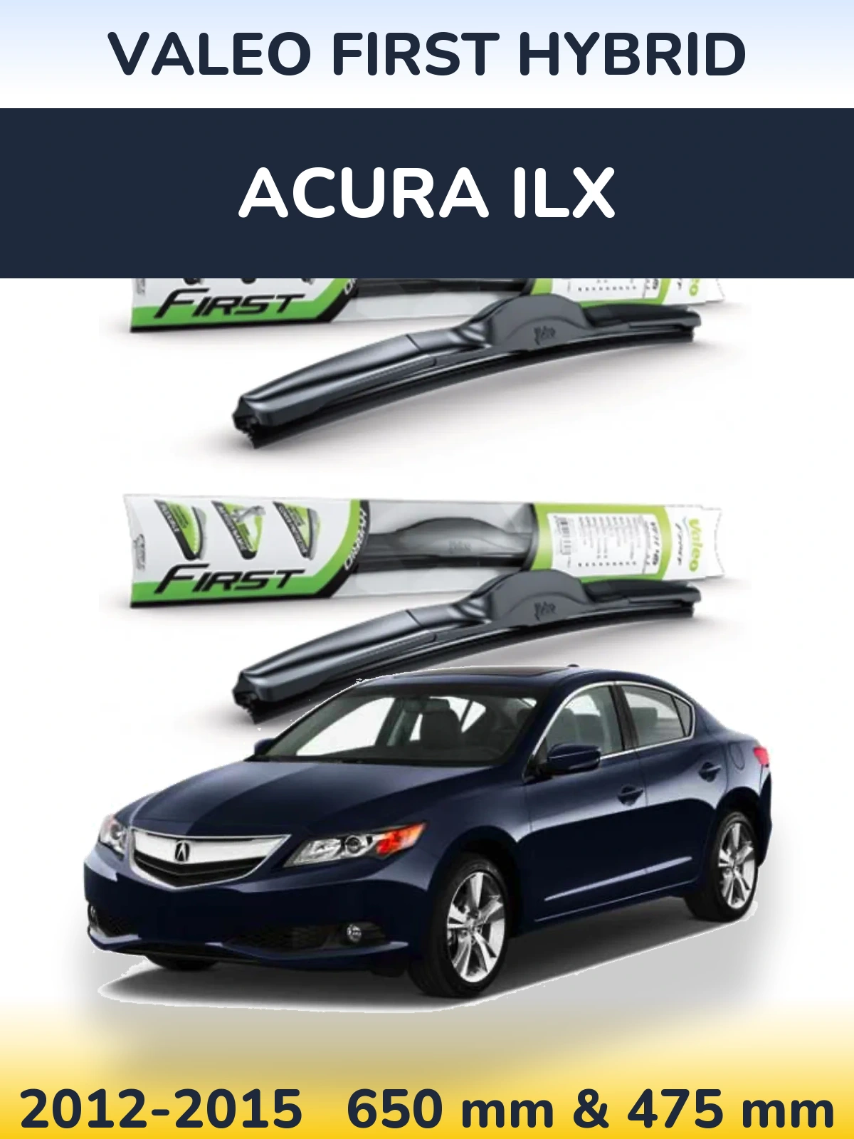 Front wiper blade set Valeo First Hybrid 650 & 475 mm for Acura ILX 2012-2015
