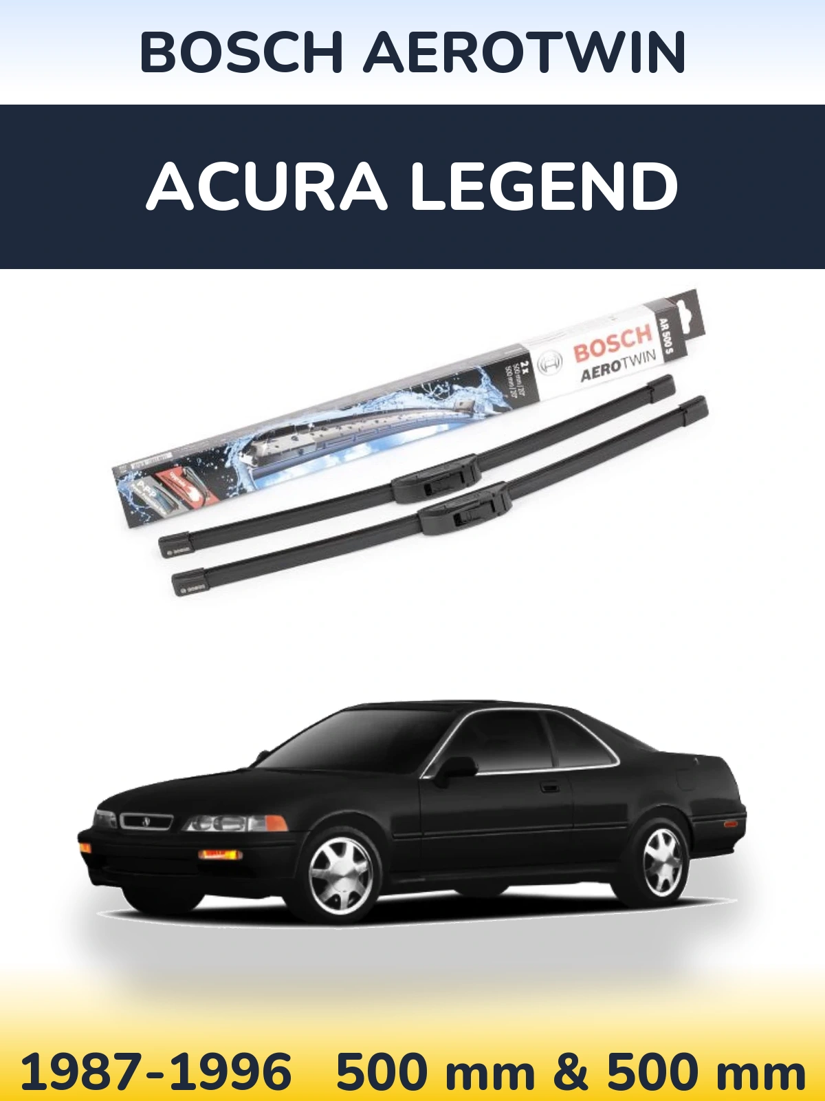 Komplet przednich wycieraczek BOSCH AeroTwin 500 & 500 mm do Acura Legend 1987-1996