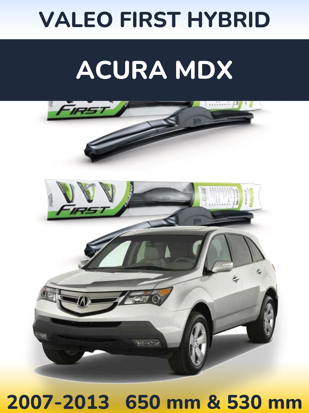 Komplet przednich wycieraczek Valeo First Hybrid 650 & 530 mm do Acura MDX 2007-2013