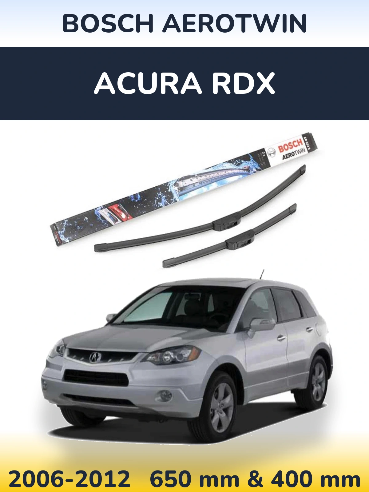 Komplet przednich wycieraczek BOSCH AeroTwin 650 & 400 mm do Acura RDX 2006-2012