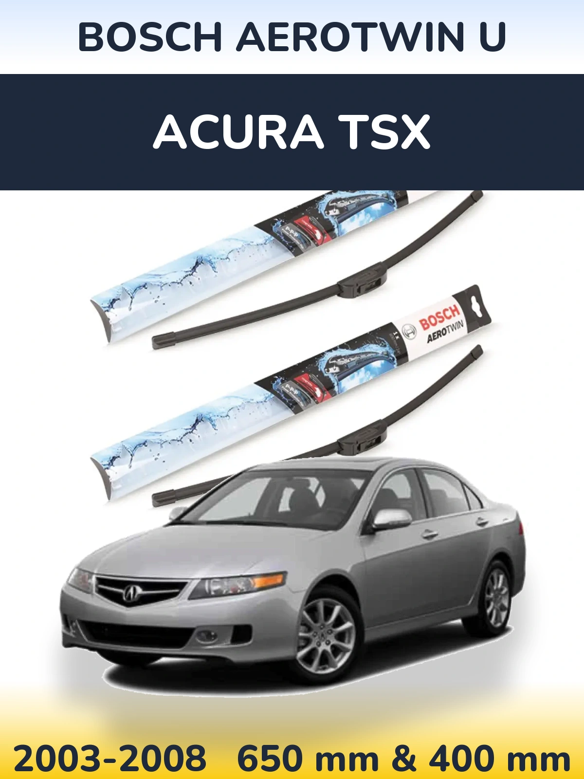 Komplet przednich wycieraczek BOSCH AeroTwin U 650 & 400 mm do Acura TSX 2003-2008