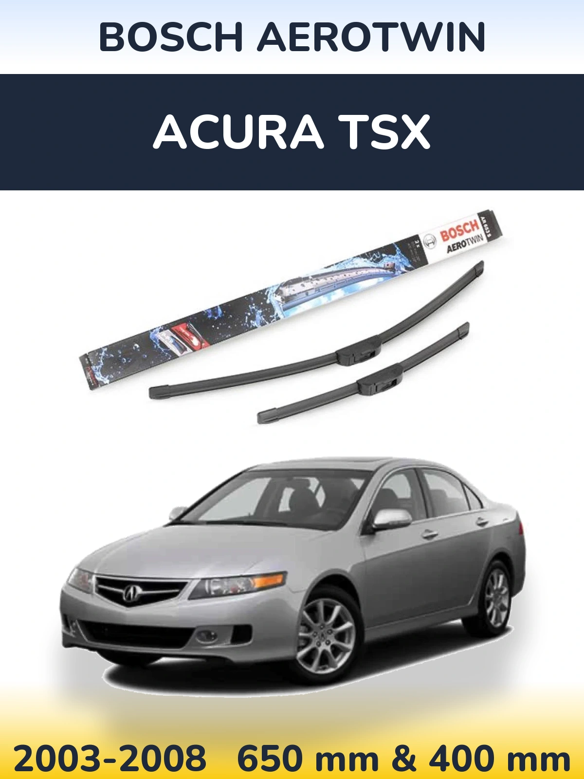 Komplet przednich wycieraczek BOSCH AeroTwin 650 & 400 mm do Acura TSX 2003-2008