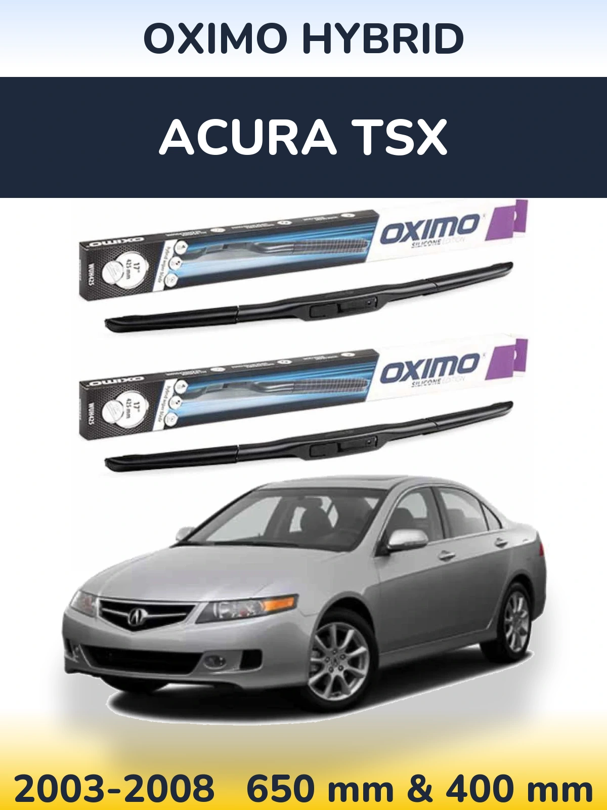 Komplet przednich wycieraczek Oximo Hybrid 650 & 400 mm do Acura TSX 2003-2008