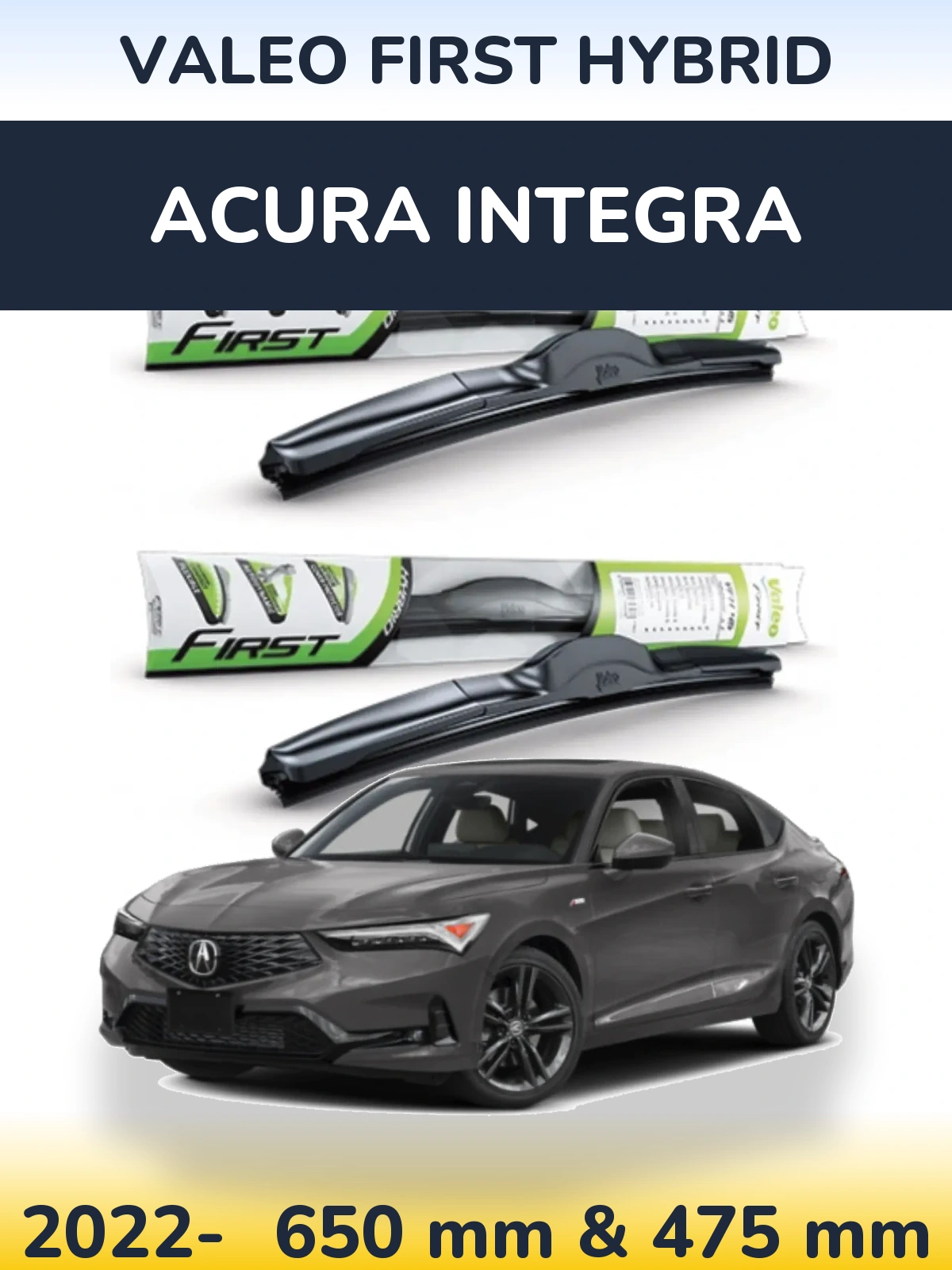 Комплект передних дворников Valeo First Hybrid 650 & 475 мм для Acura Integra 2022-2026
