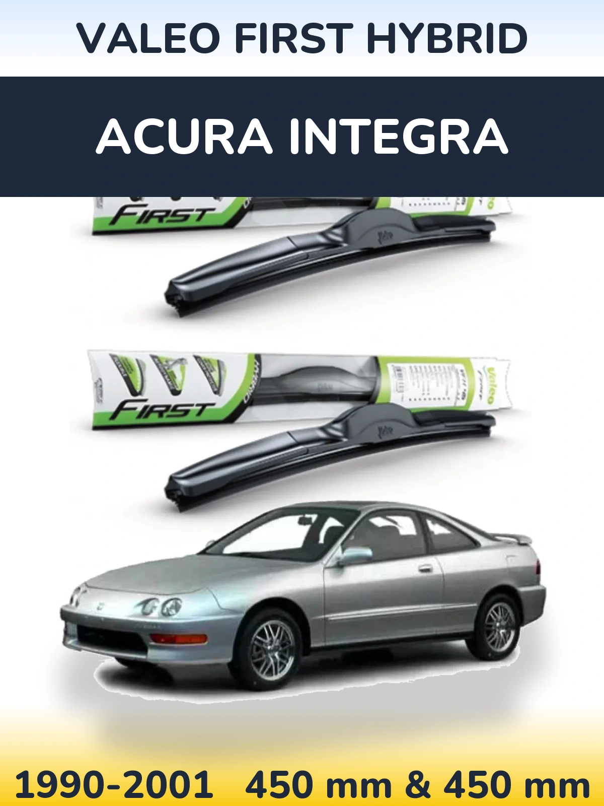 Komplet przednich wycieraczek Valeo First Hybrid 450 & 450 mm do Acura Integra 1990-2001
