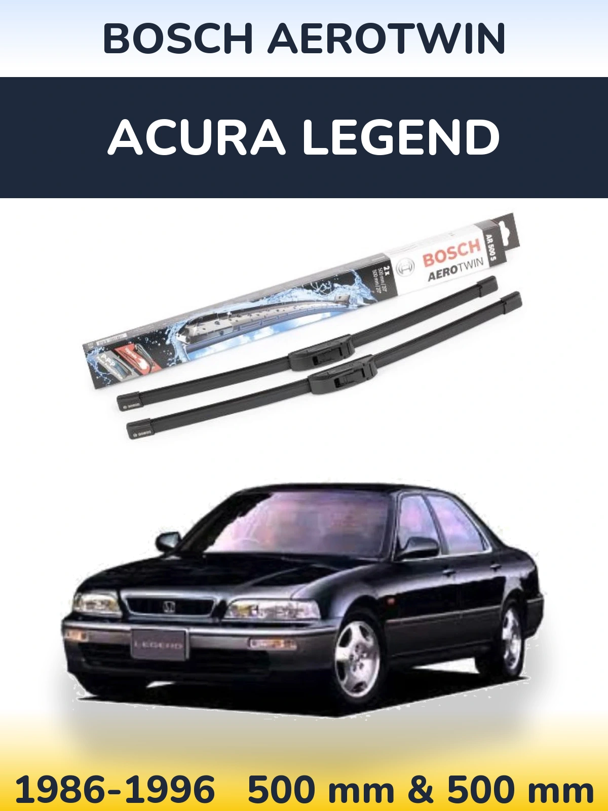 Komplet przednich wycieraczek BOSCH AeroTwin 500 & 500 mm do Acura Legend 1986-1996