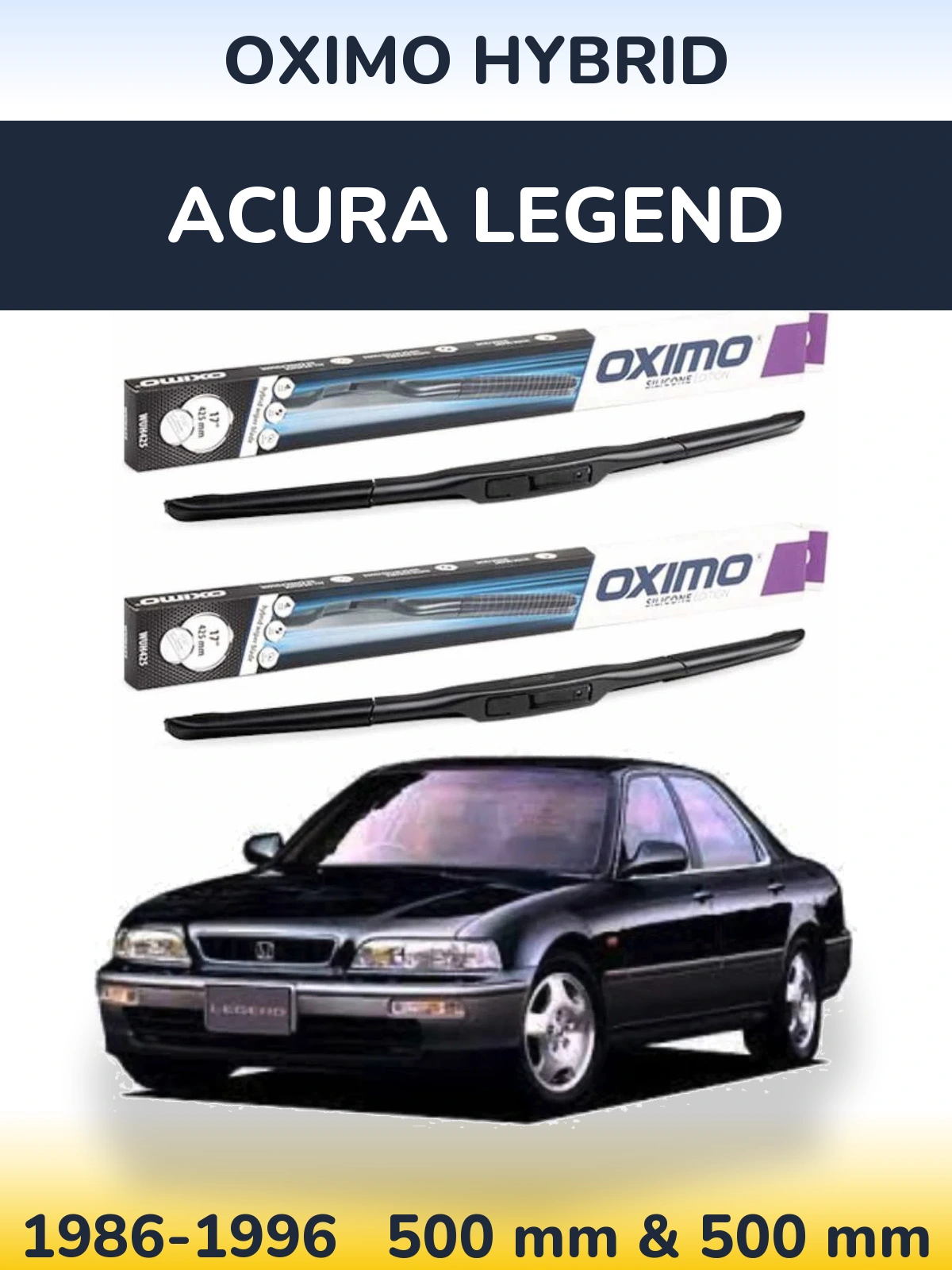 Komplet przednich wycieraczek Oximo Hybrid 500 & 500 mm do Acura Legend 1986-1996