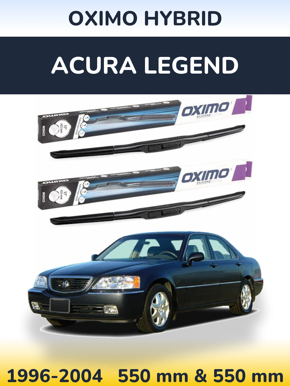 Komplet przednich wycieraczek Oximo Hybrid 550 & 550 mm do Acura Legend 1996-2004