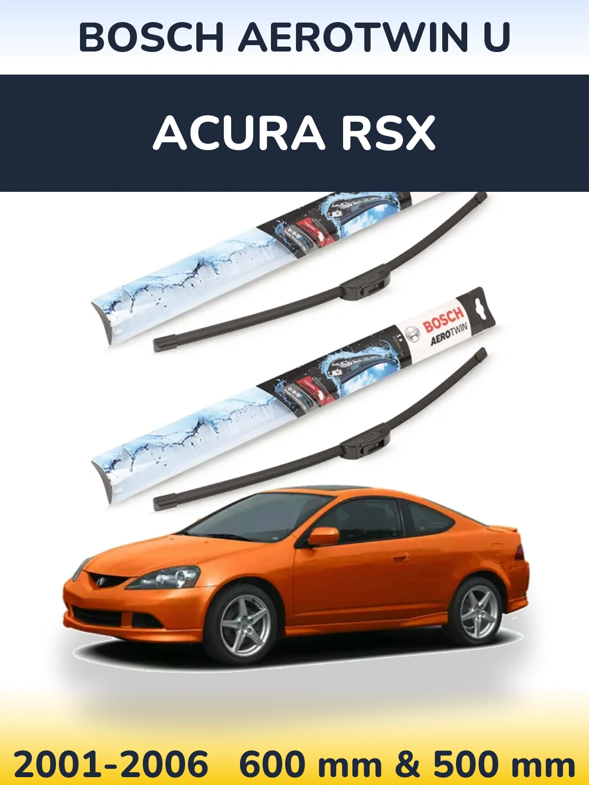 Komplet przednich wycieraczek BOSCH AeroTwin U 600 & 500 mm do Acura RSX 2001-2006
