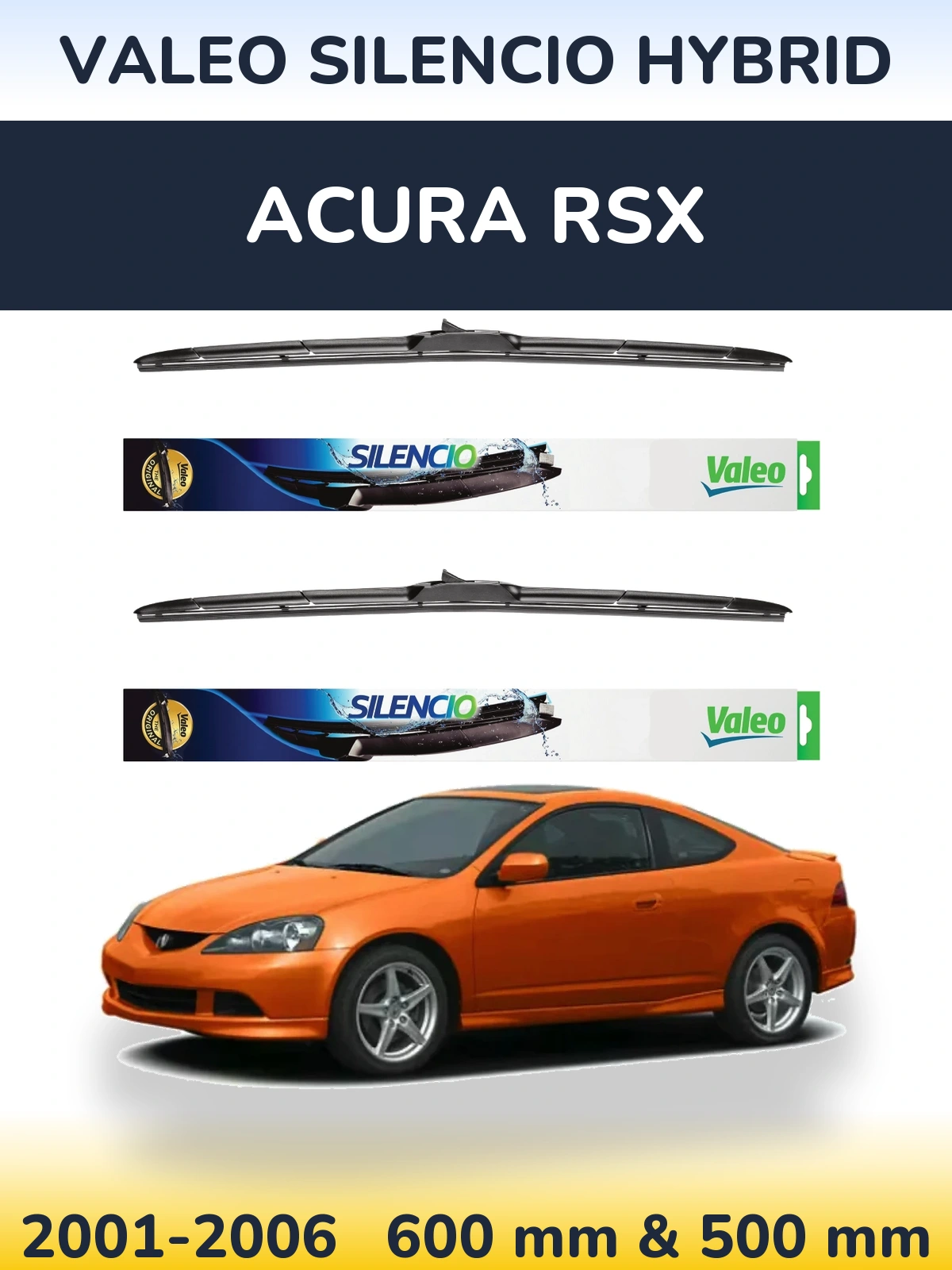 Komplet przednich wycieraczek Valeo Silencio Hybrid 600 & 500 mm do Acura RSX 2001-2006