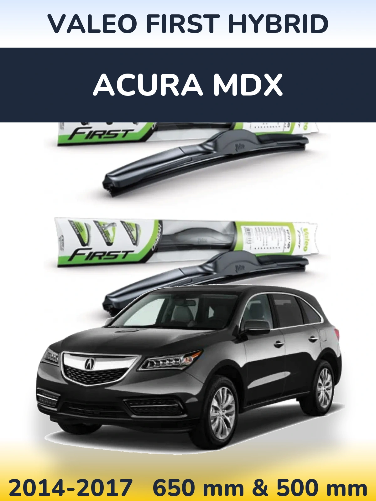 Front wiper blade set Valeo First Hybrid 650 & 500 mm for Acura MDX 2014-2017