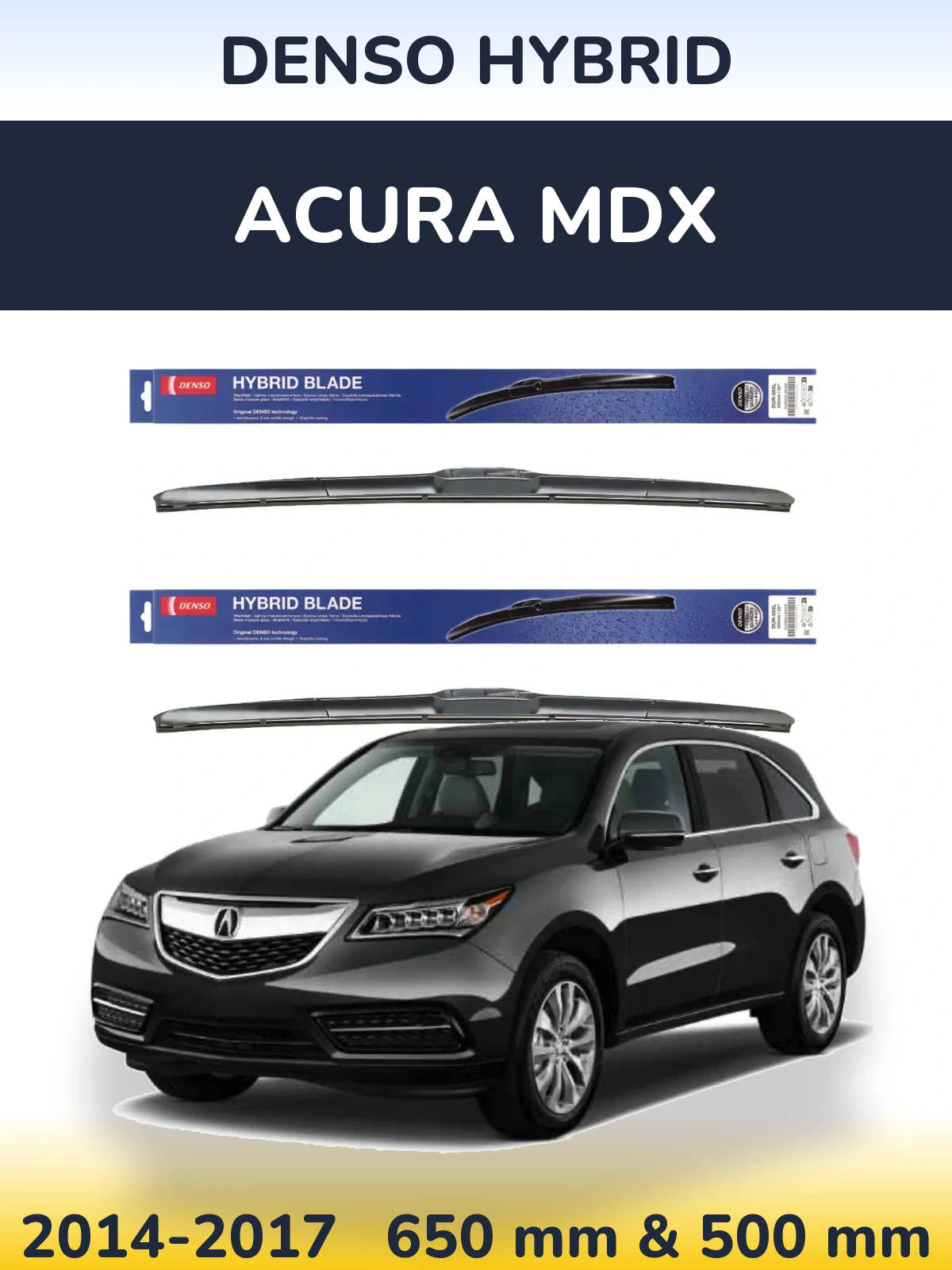 Front wiper blade set Denso Hybrid 650 & 500 mm for Acura MDX 2014-2017