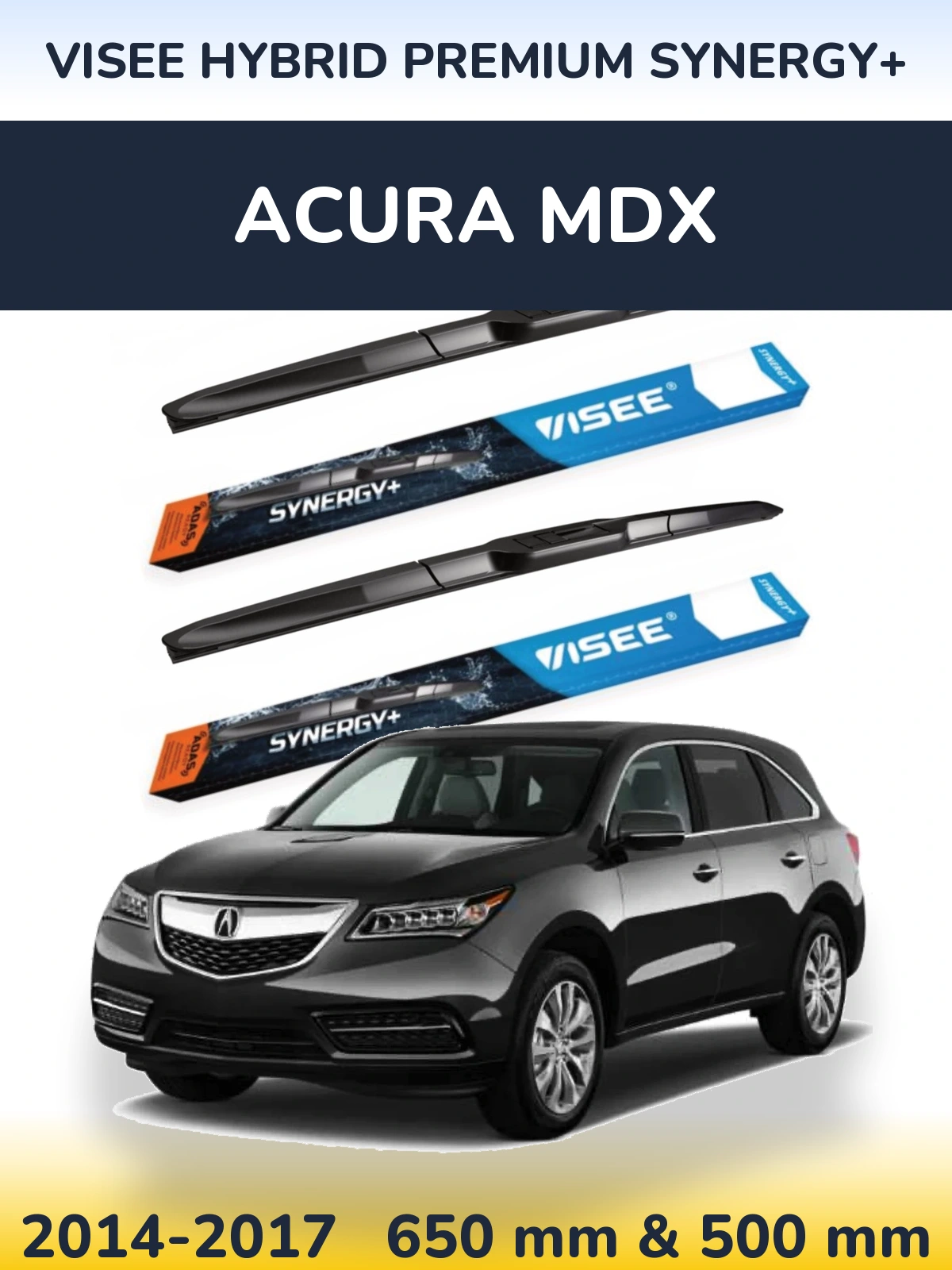Komplet przednich wycieraczek VISEE HYBRID PREMIUM SYNERGY+ 650 & 500 mm do Acura MDX 2014-2017