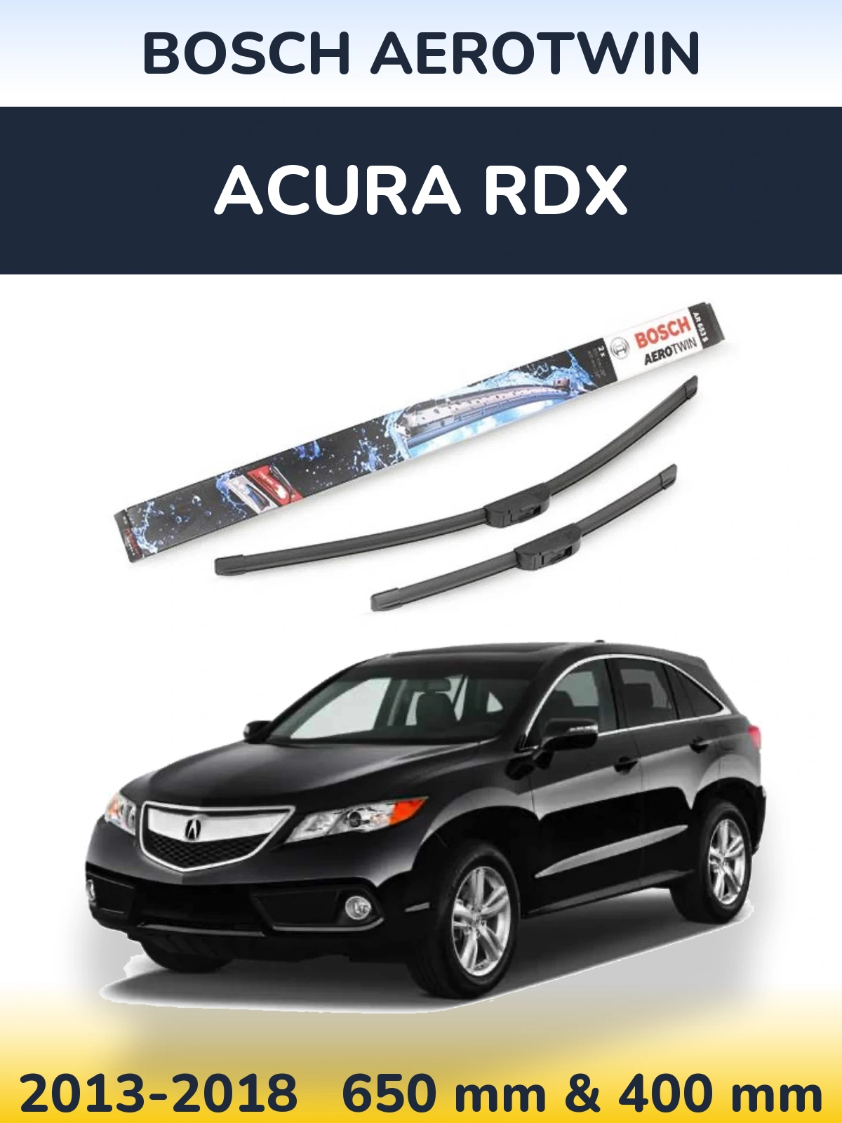 Komplet przednich wycieraczek BOSCH AeroTwin 650 & 400 mm do Acura RDX 2013-2018