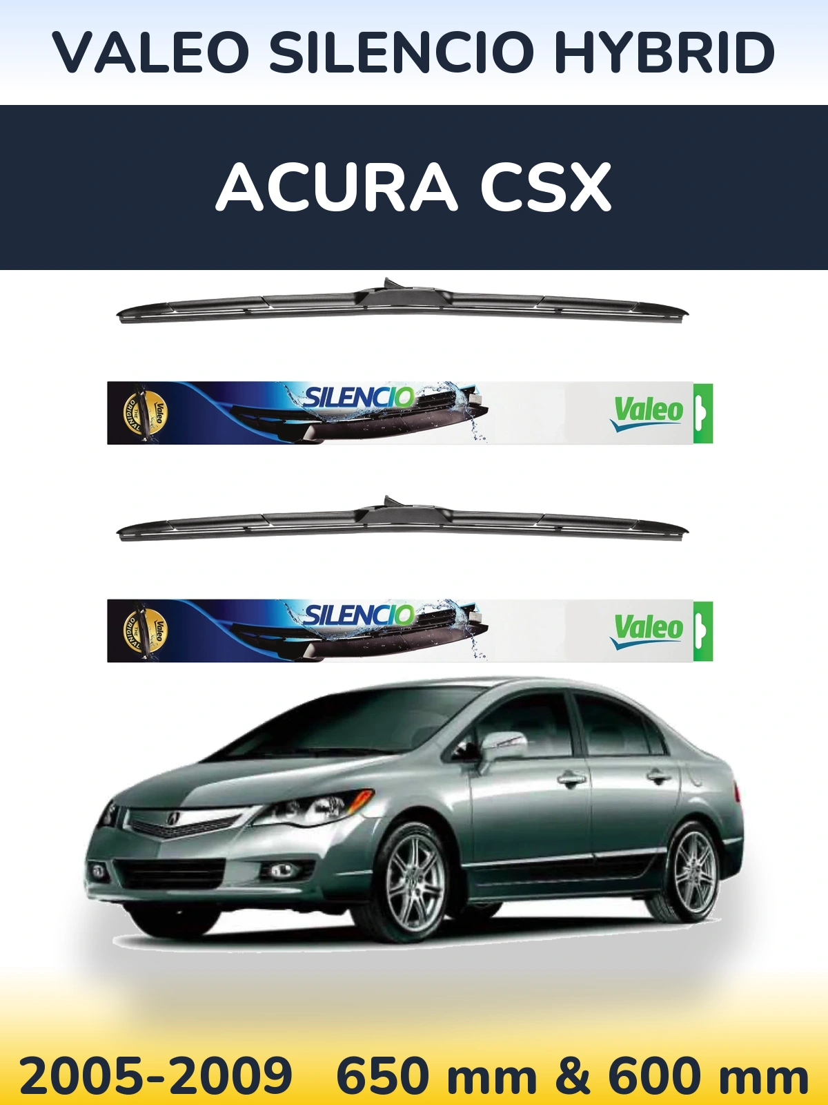 Komplet przednich wycieraczek Valeo Silencio Hybrid 650 & 600 mm do Acura CSX 2005-2009