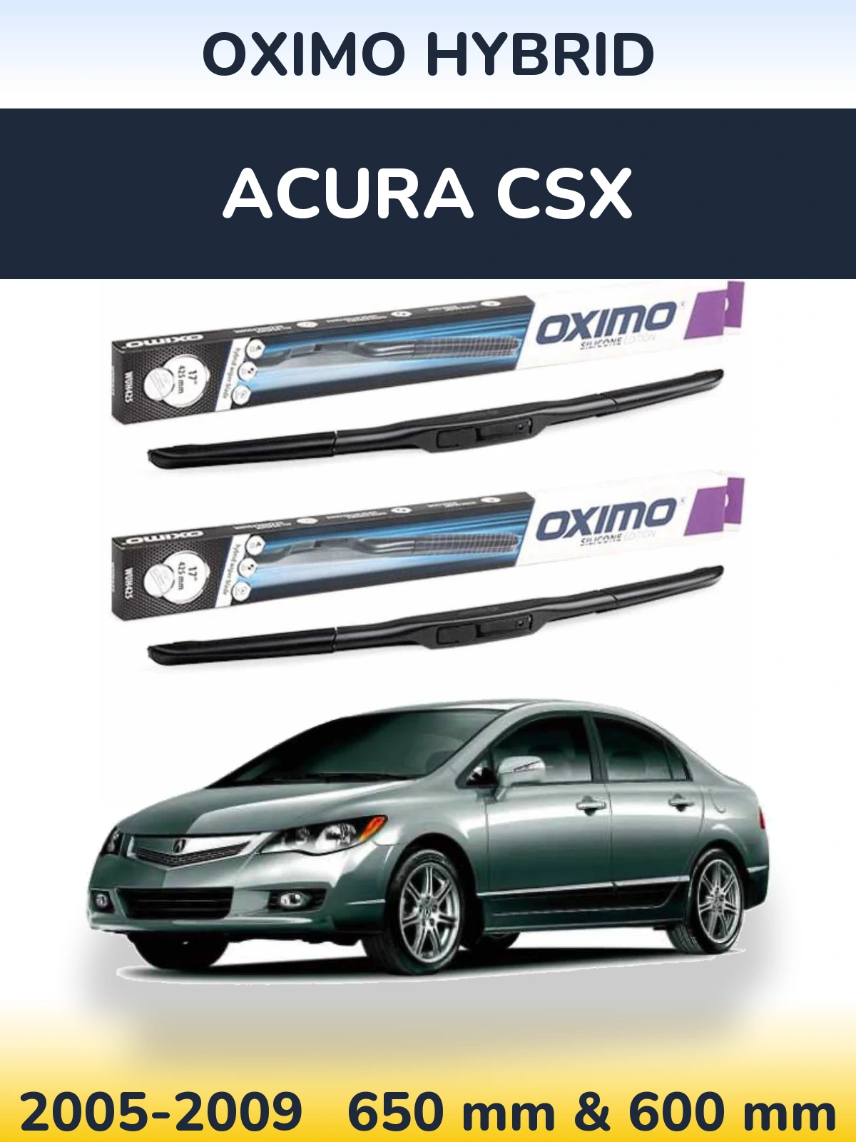 Komplet przednich wycieraczek Oximo Hybrid 650 & 600 mm do Acura CSX 2005-2009