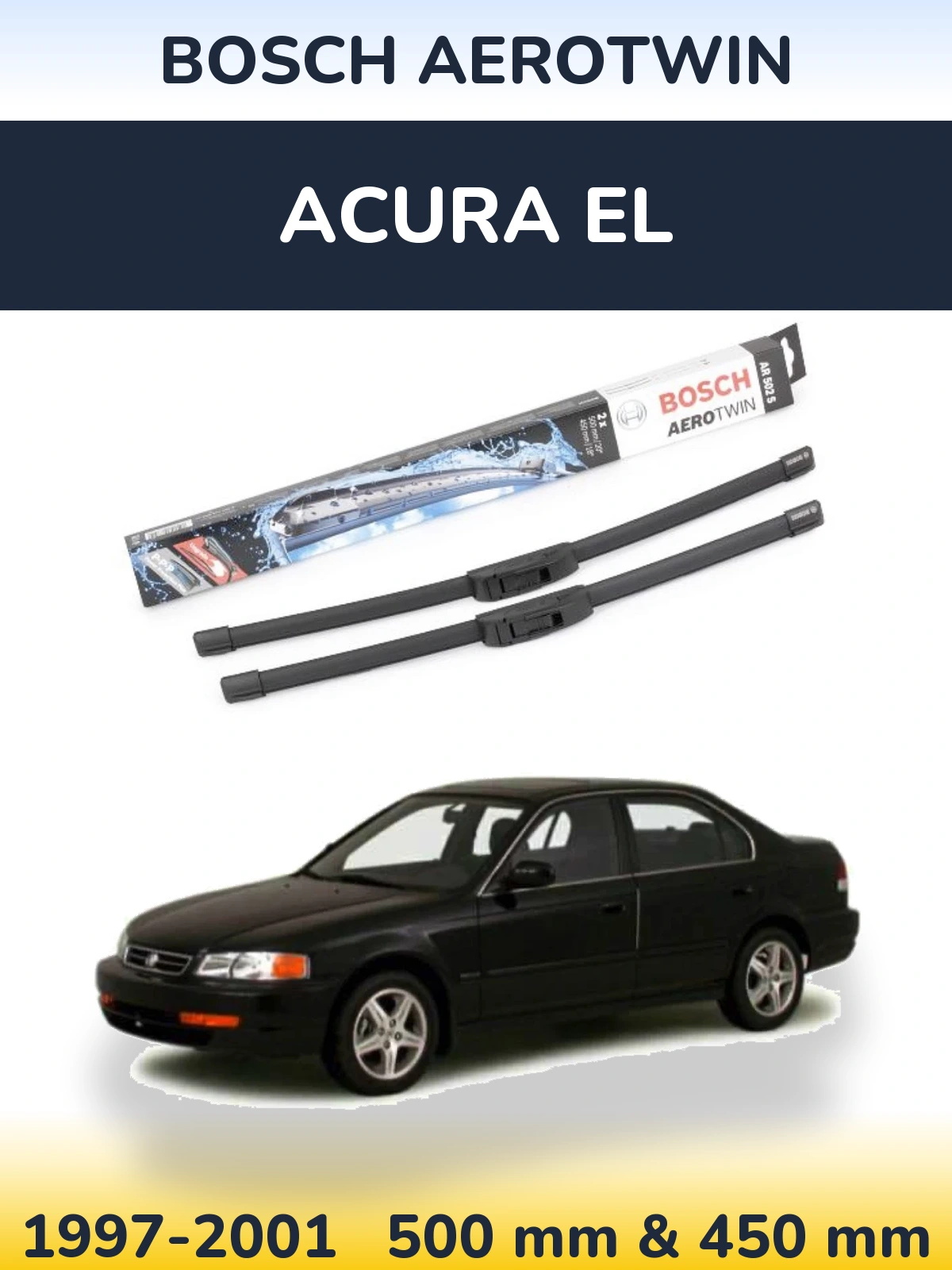 Komplet przednich wycieraczek BOSCH AeroTwin 500 & 450 mm do Acura EL 1997-2001