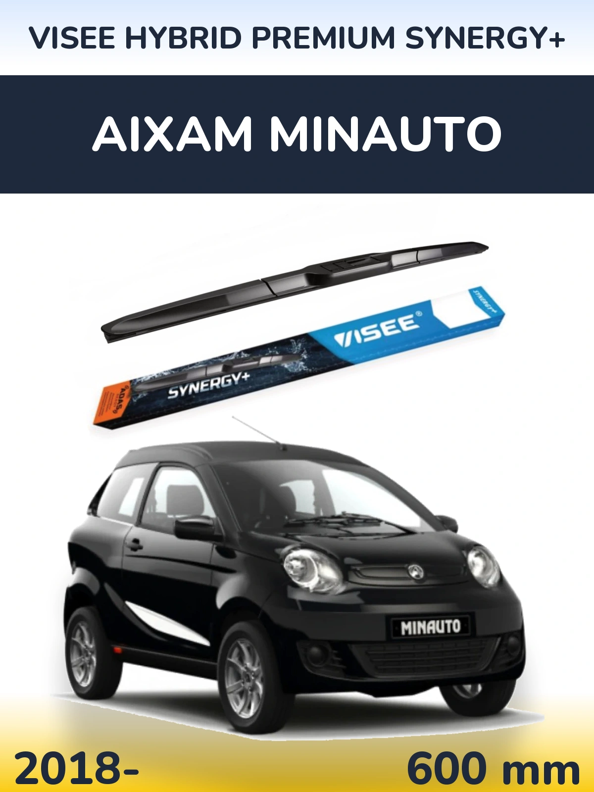 Przednia wycieraczka VISEE HYBRID PREMIUM SYNERGY+ 600 mm do Aixam Minauto 2018-2026