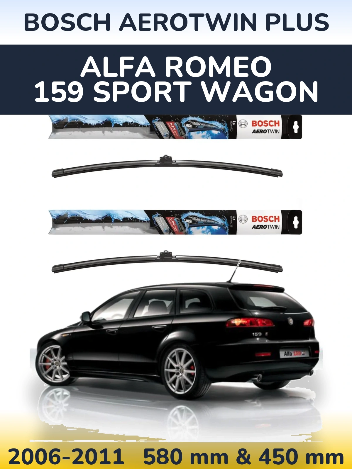 Комплект передних дворников BOSCH AeroTwin Plus 580 & 450 мм для Alfa Romeo 159 Sport Wagon 2006-2011