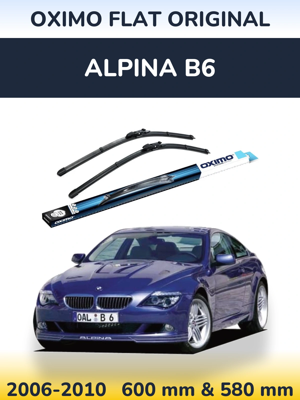 Komplet przednich wycieraczek Oximo Flat Original 600 & 580 mm do Alpina B6 2006-2010