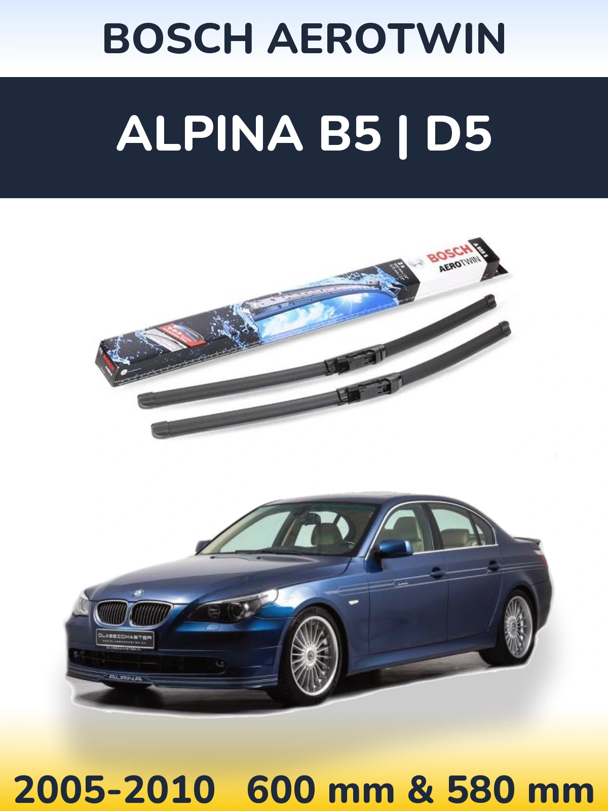 Komplet przednich wycieraczek BOSCH AeroTwin 600 & 580 mm do Alpina B5 | D5 2005-2010