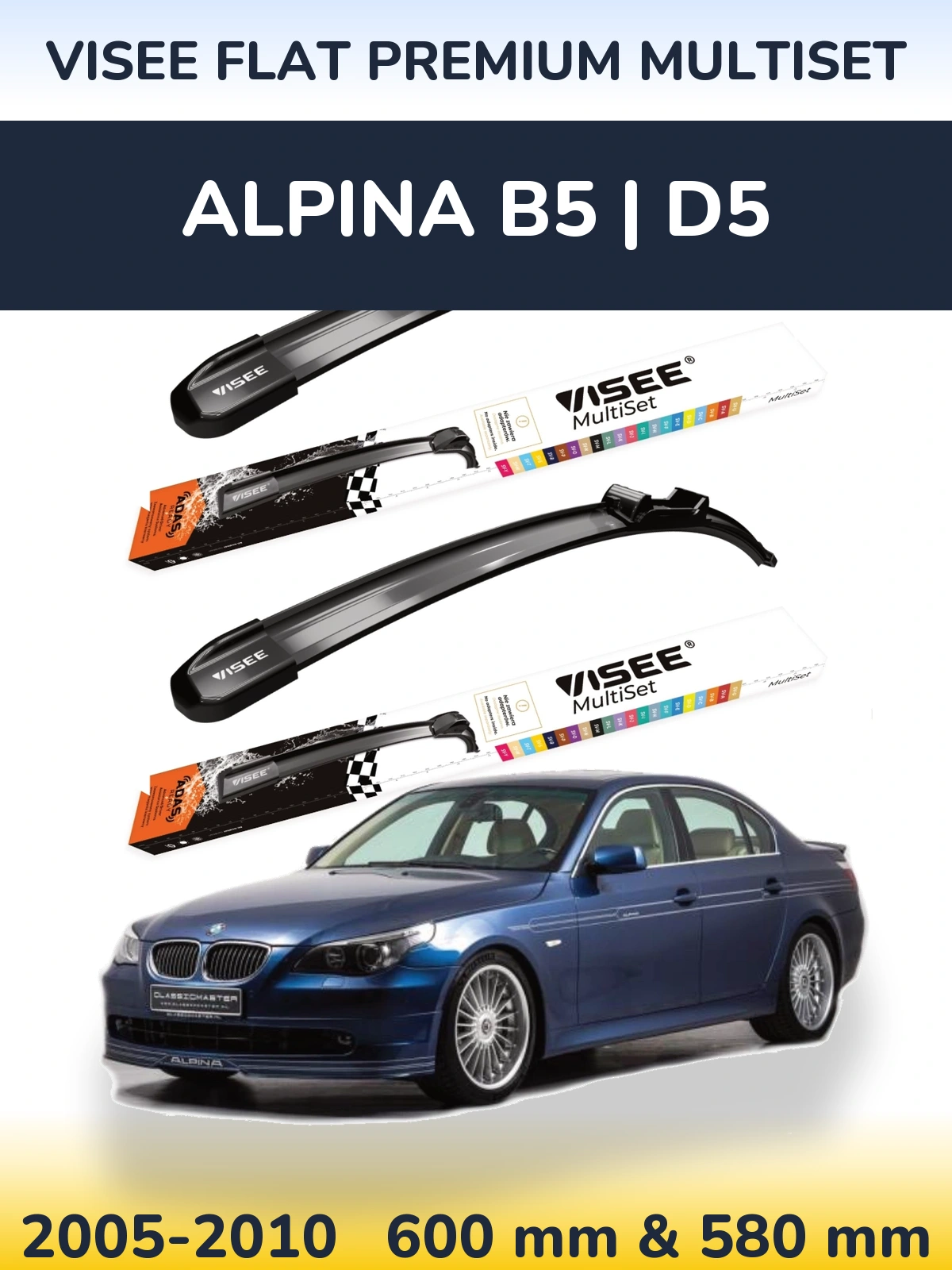 Komplet przednich wycieraczek VISEE FLAT PREMIUM MultiSet 600 & 580 mm do Alpina B5 | D5 2005-2010