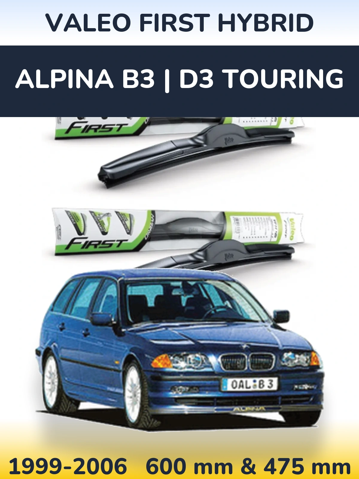 Komplet przednich wycieraczek Valeo First Hybrid 600 & 475 mm do Alpina B3 | D3 Touring 1999-2006