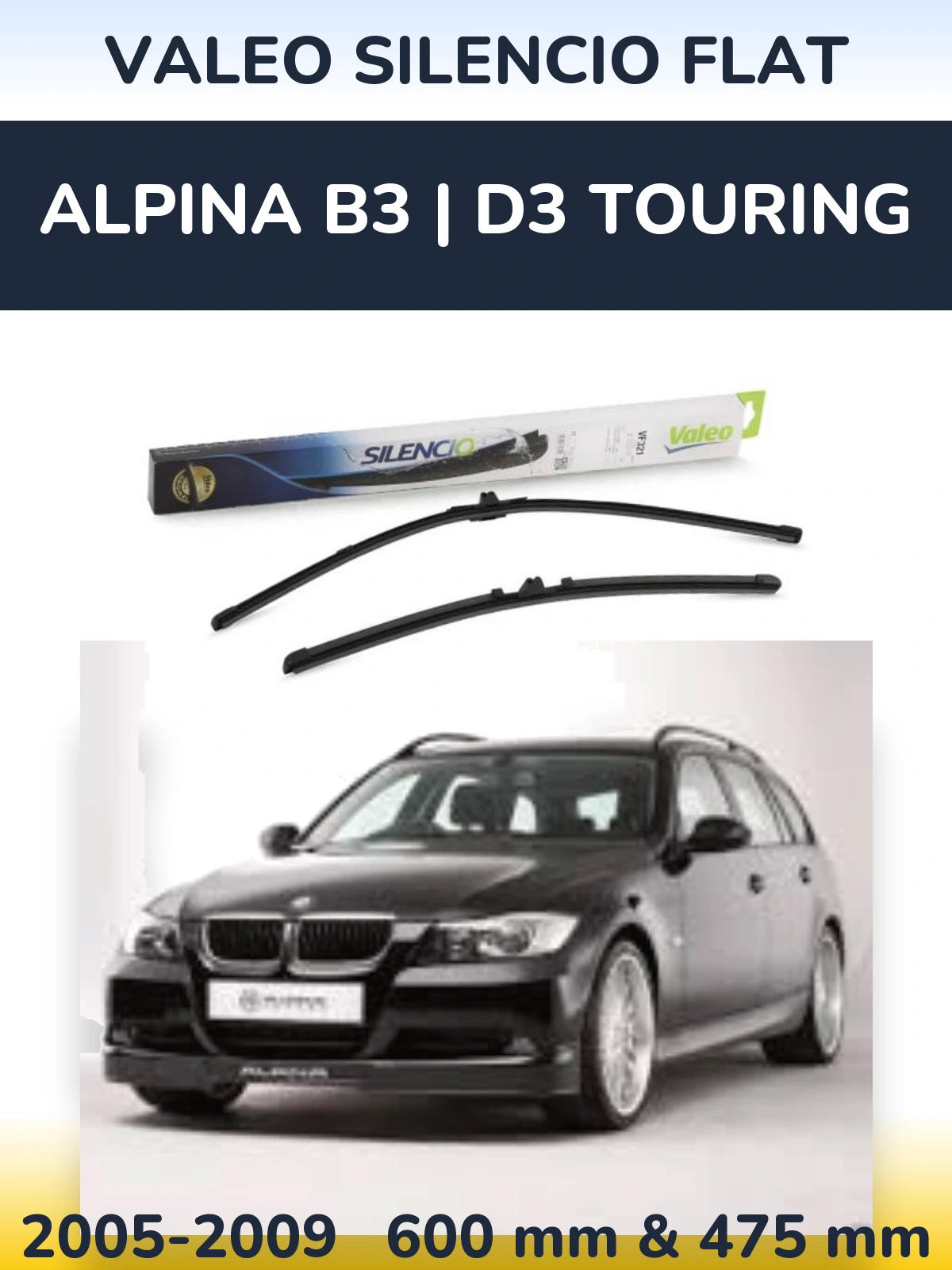 Komplet przednich wycieraczek Valeo Silencio Flat 600 & 475 mm do Alpina B3 | D3 Touring 2005-2009