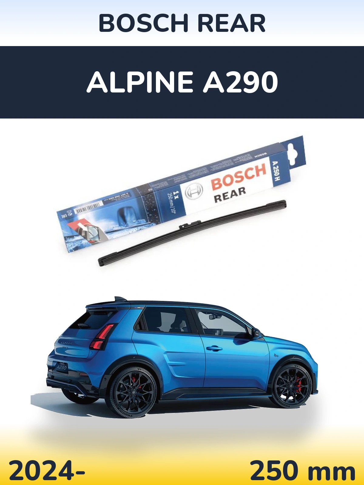 Tylna wycieraczka BOSCH Rear 250 mm do Alpine A290 2024-2026