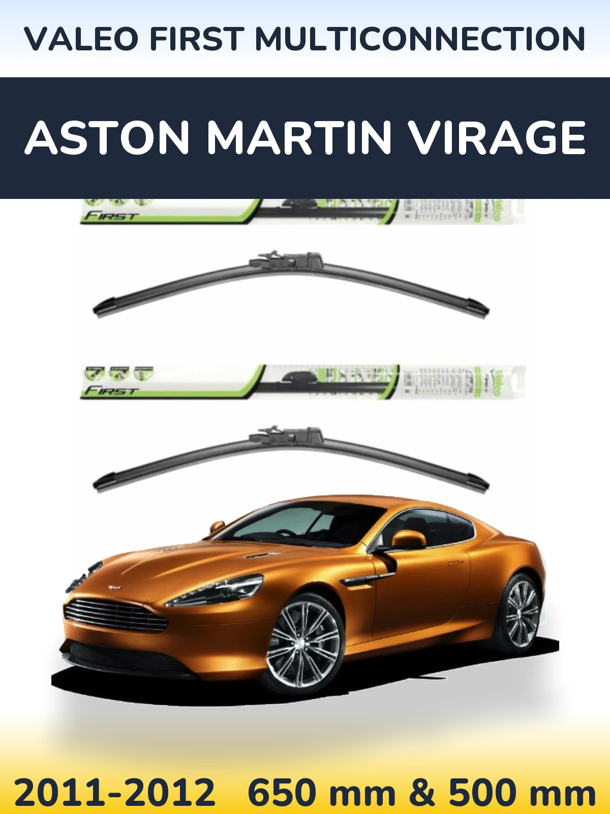 Komplet przednich wycieraczek Valeo First MultiConnection 650 & 500 mm do Aston Martin Virage 2011-2012
