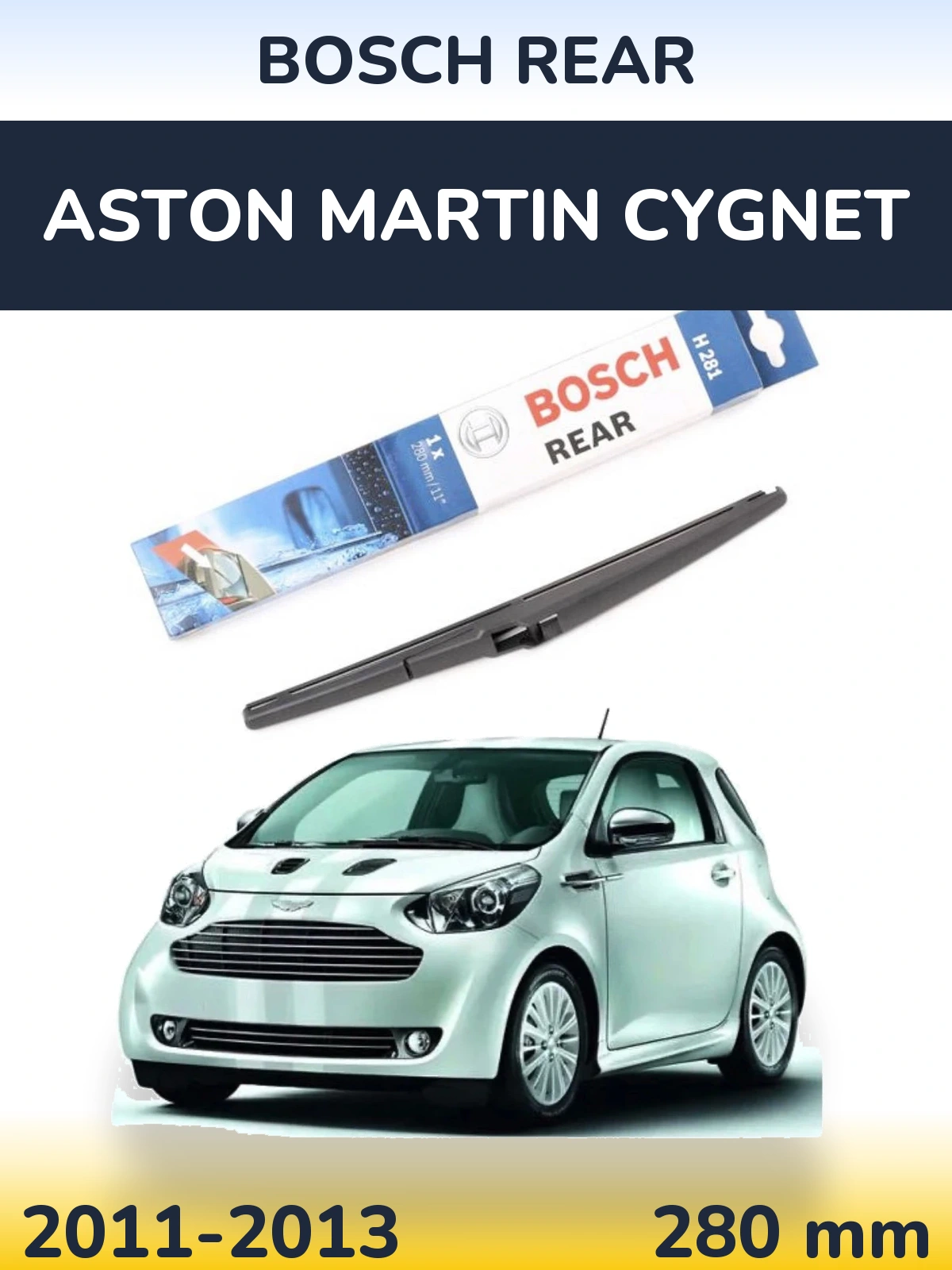 Tylna wycieraczka BOSCH Rear 280 mm do Aston Martin Cygnet 2011-2013