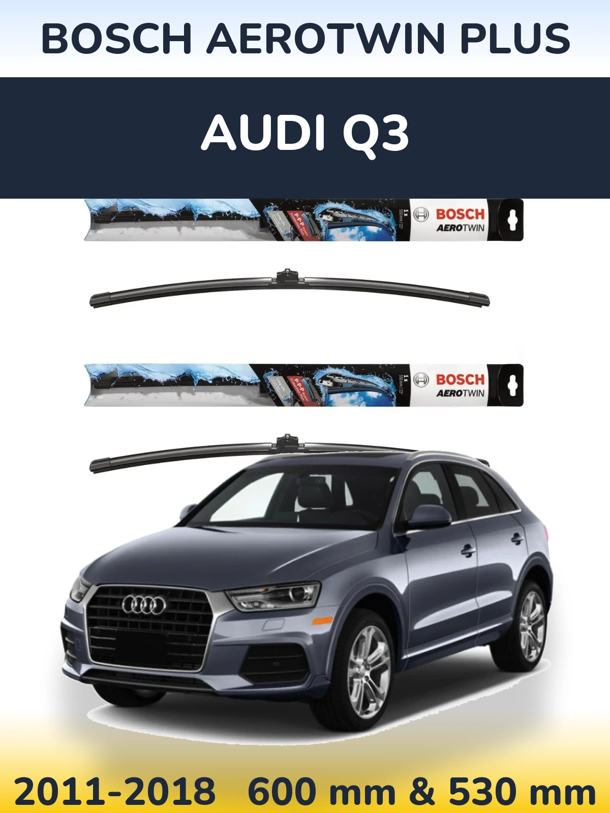 Komplet przednich wycieraczek BOSCH AeroTwin Plus 600 & 530 mm do Audi Q3 2011-2018