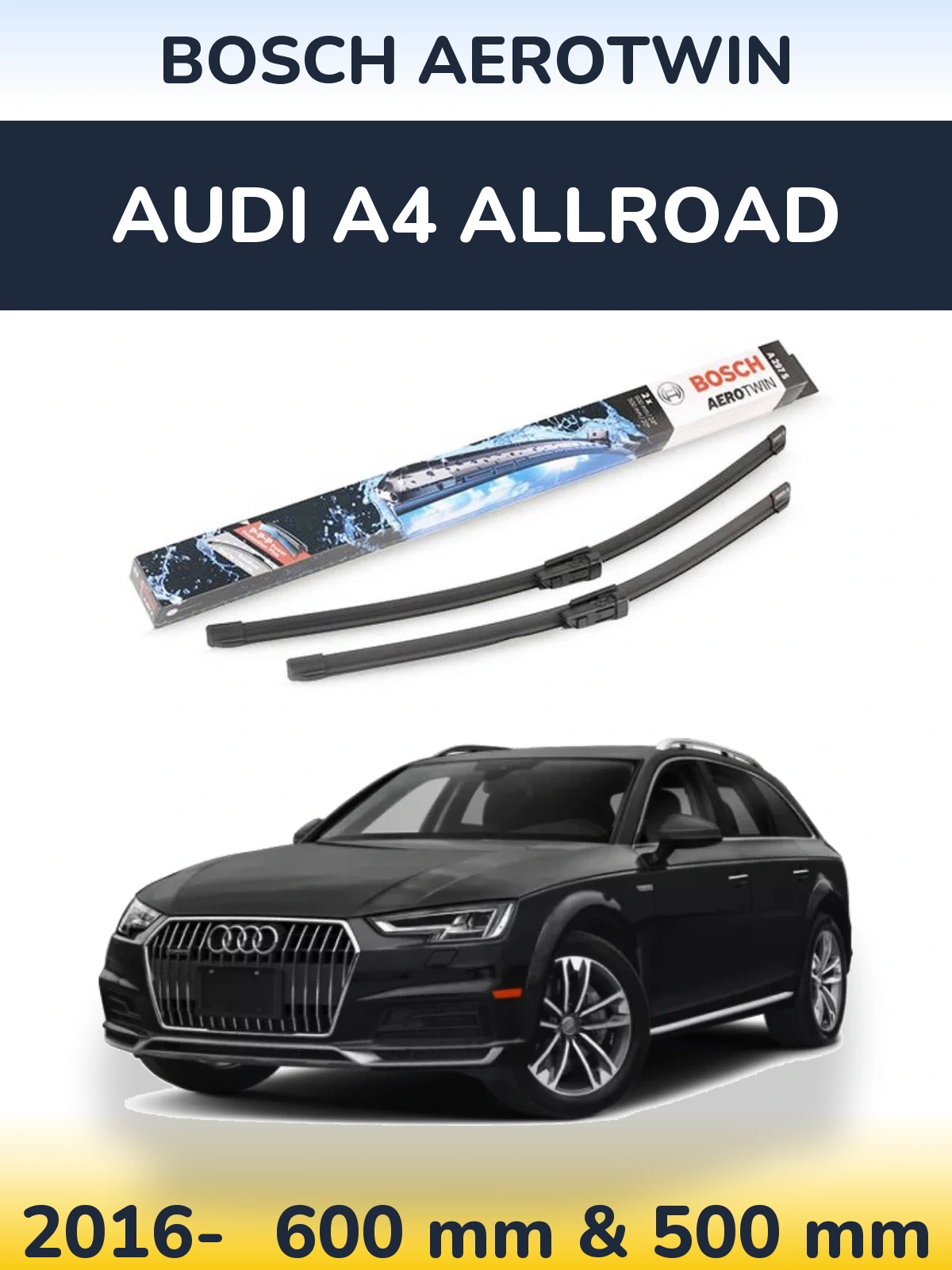 Komplet przednich wycieraczek BOSCH AeroTwin 600 & 500 mm do Audi A4 Allroad 2016-2026