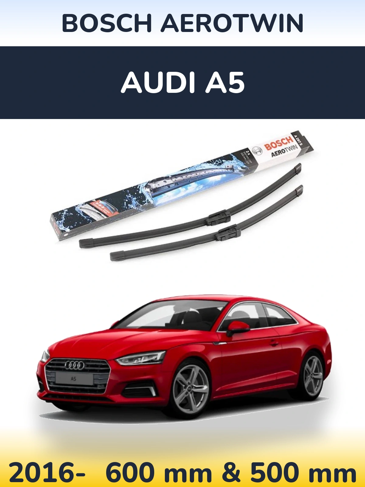 Komplet przednich wycieraczek BOSCH AeroTwin 600 & 500 mm do Audi A5 2016-2026