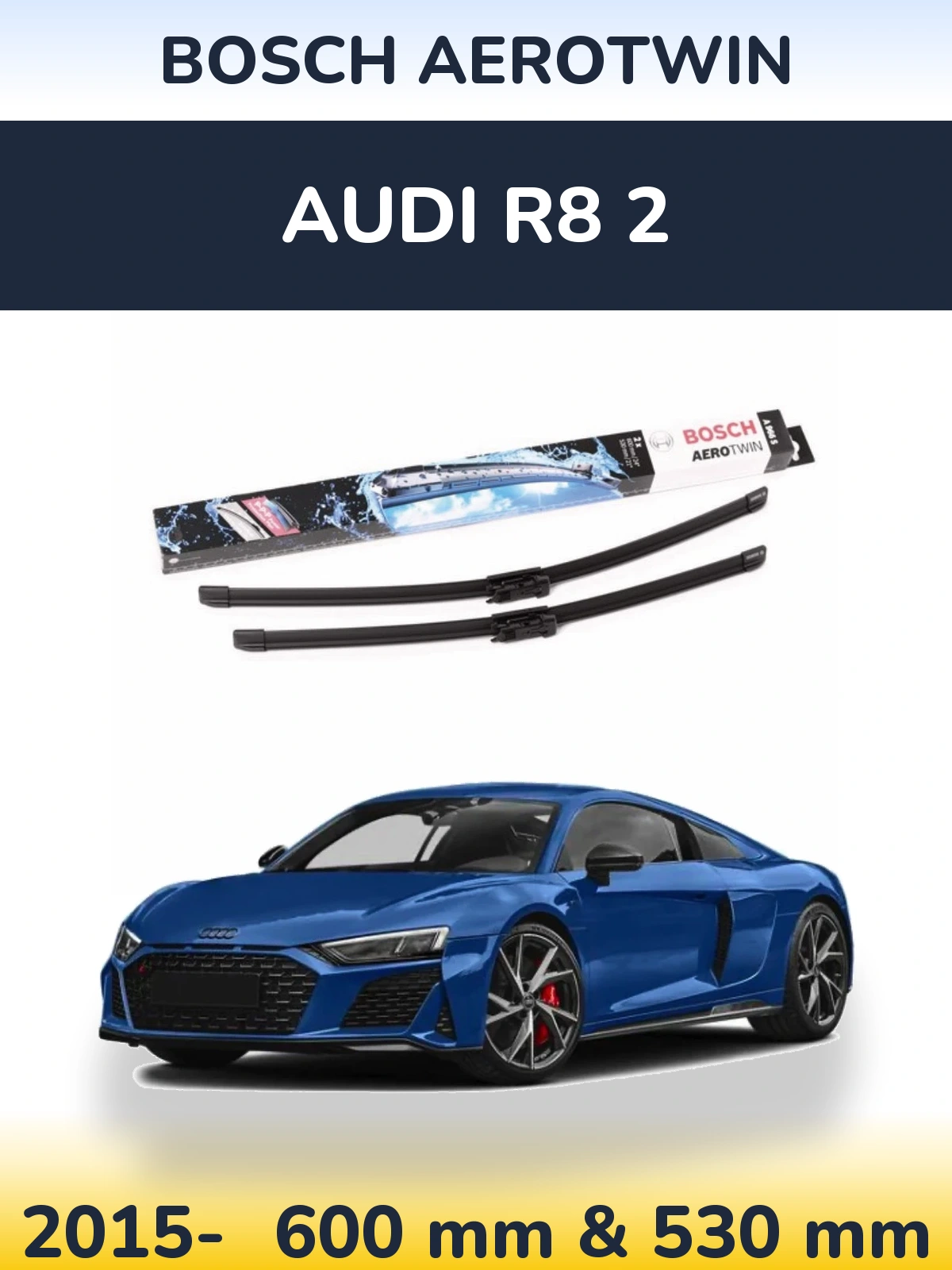 Komplet przednich wycieraczek BOSCH AeroTwin 600 & 530 mm do Audi R8 2 2015-2026