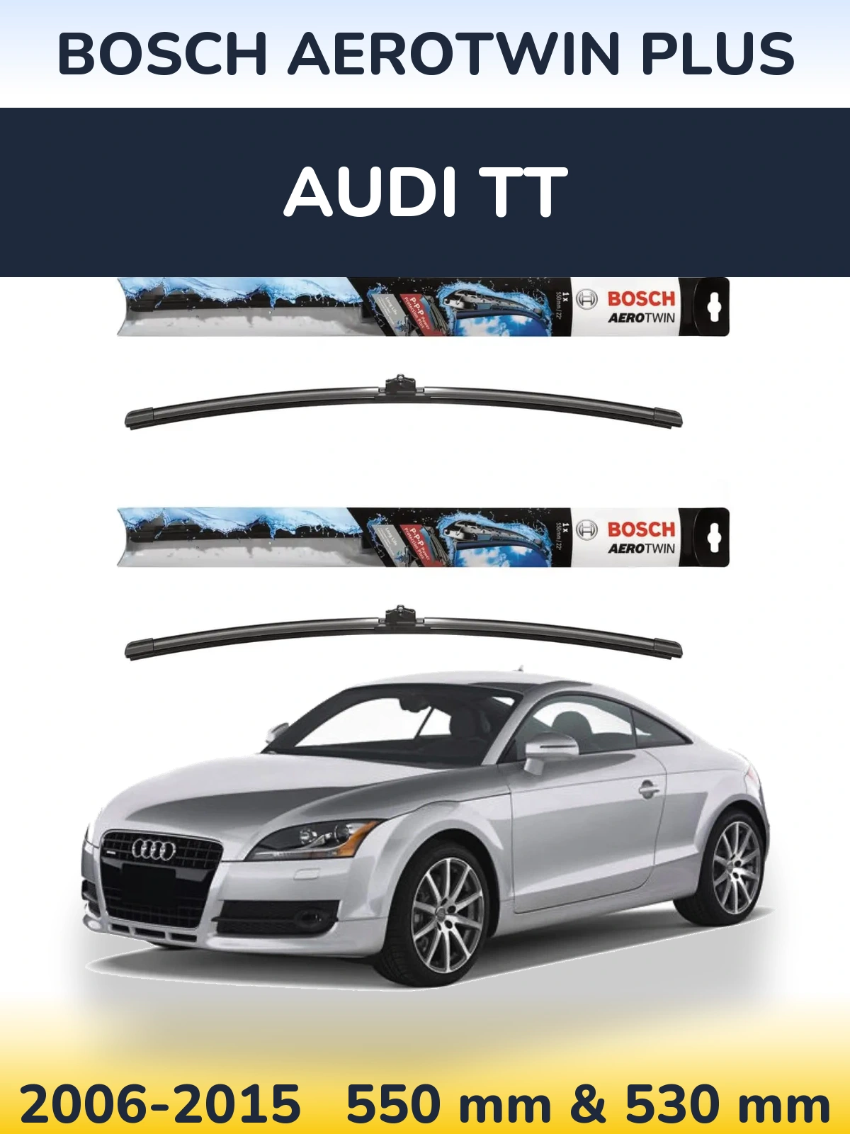 Front wiper blade set BOSCH AeroTwin Plus 550 & 530 mm for Audi TT 2006-2015