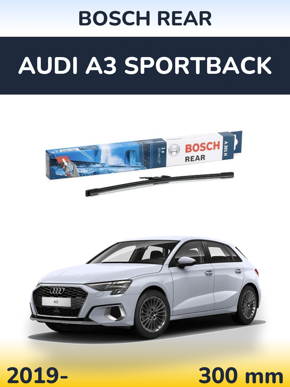 Tylna wycieraczka BOSCH Rear 300 mm do Audi A3 Sportback 2019-2026