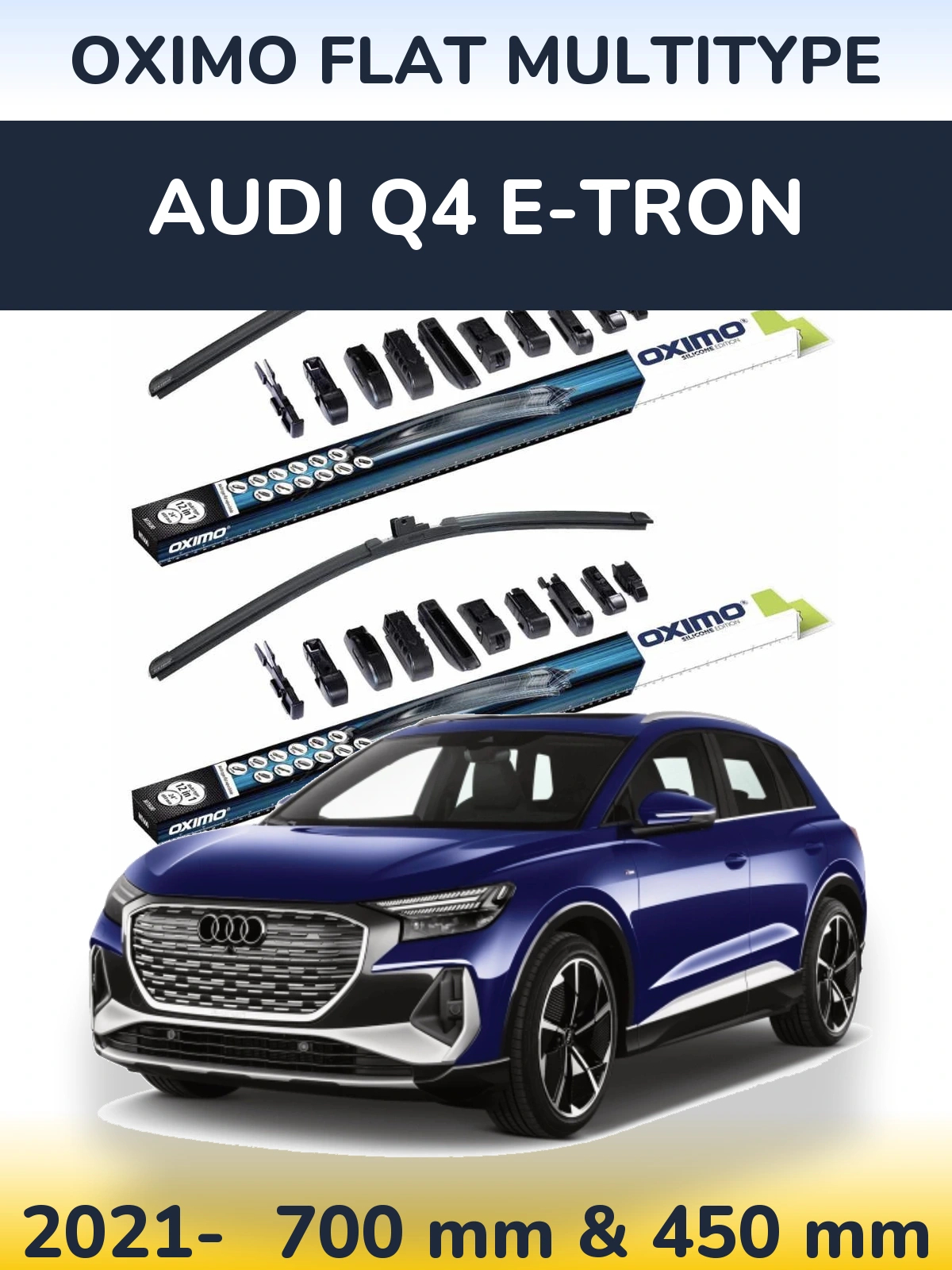 Front wiper blade set Oximo Flat MultiTypee 700 & 450 mm for Audi Q4 e-tron 2021-2026