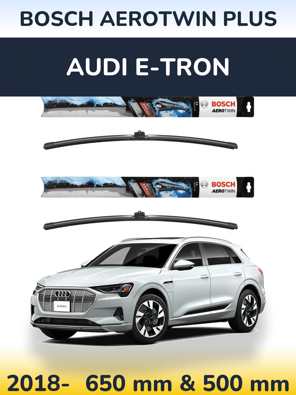 Komplet przednich wycieraczek BOSCH AeroTwin Plus 650 & 500 mm do Audi e-tron 2018-2026