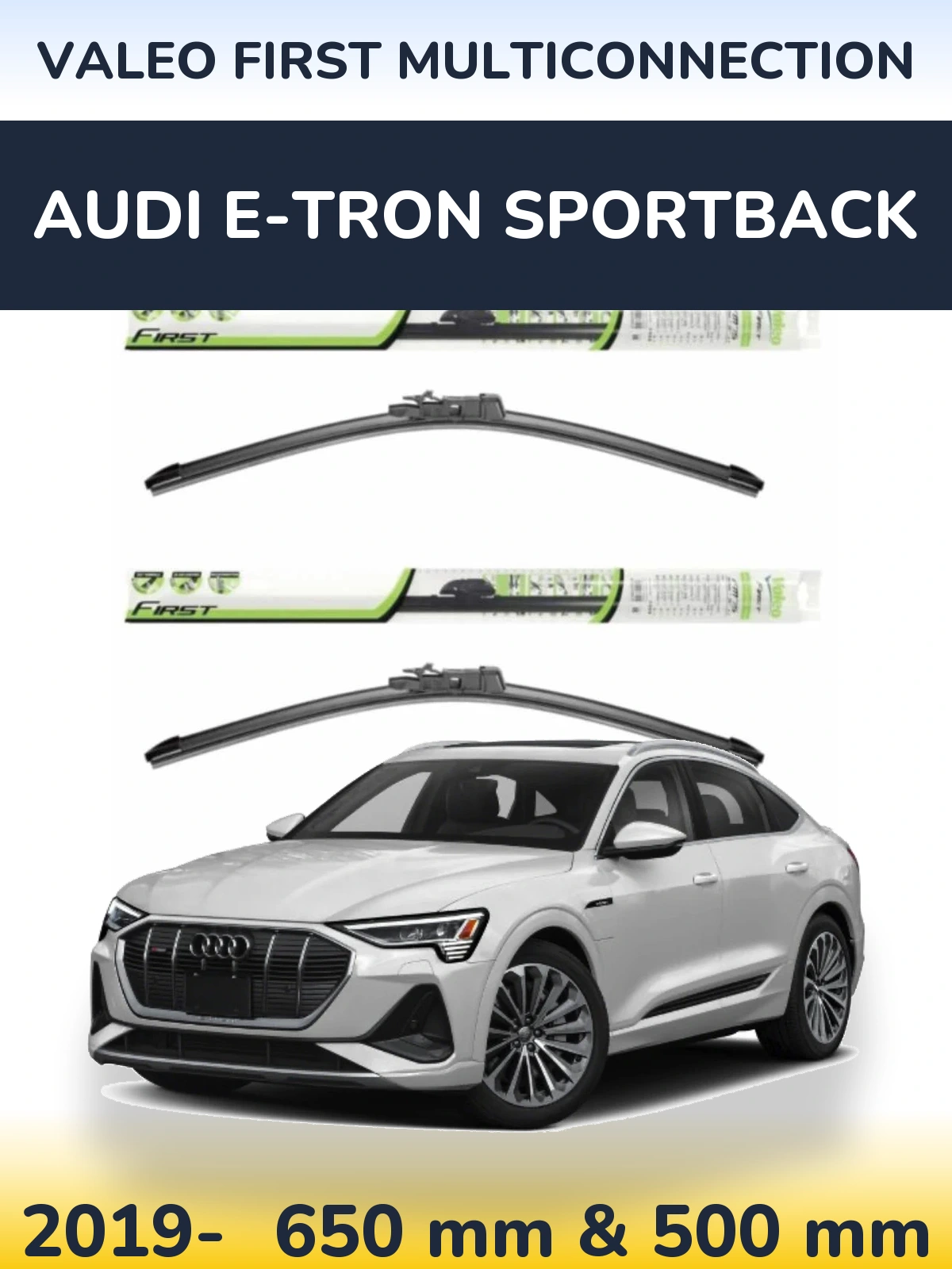 Комплект передних дворников Valeo First MultiConnection 650 & 500 мм для Audi e-tron Sportback 2019-2026