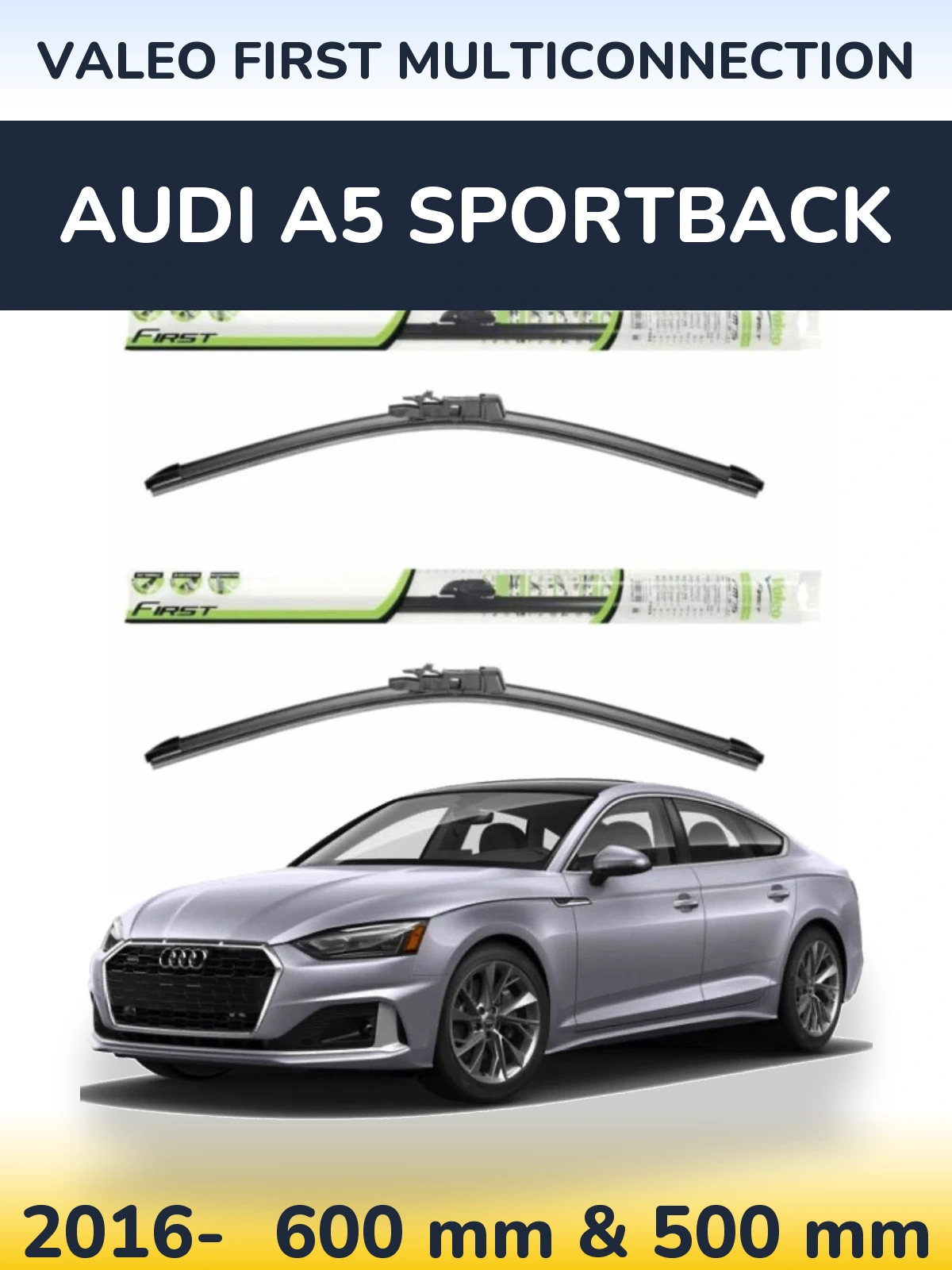 Комплект передних дворников Valeo First MultiConnection 600 & 500 мм для Audi A5 Sportback 2016-2026