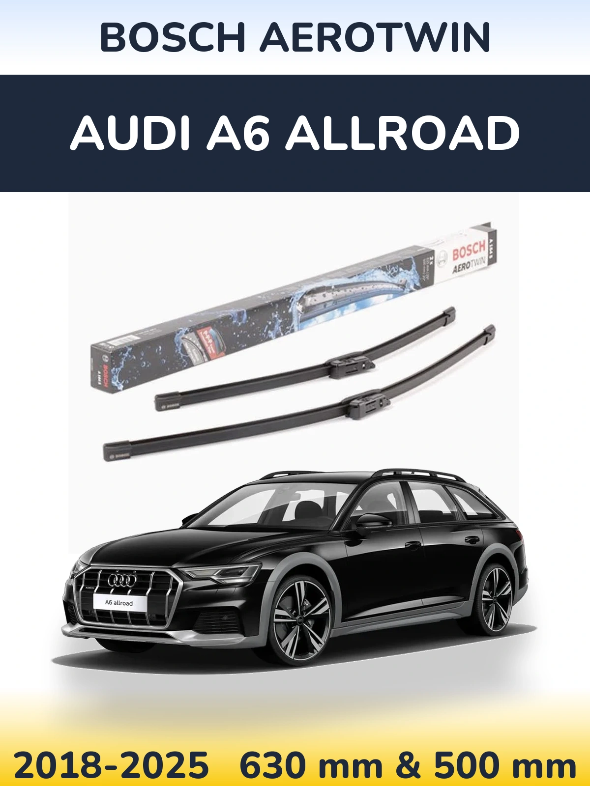 Комплект передних дворников BOSCH AeroTwin 630 & 500 мм для Audi A6 Allroad 2018-2025