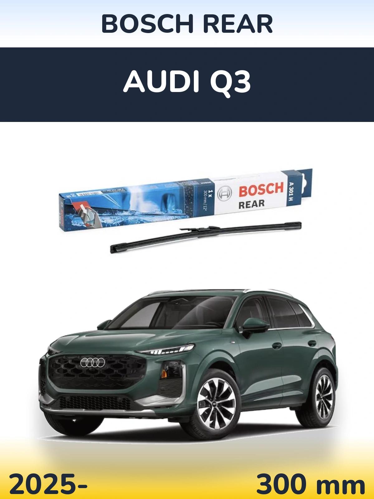 Задний дворник BOSCH Rear 300 мм для Audi Q3 2025-2026