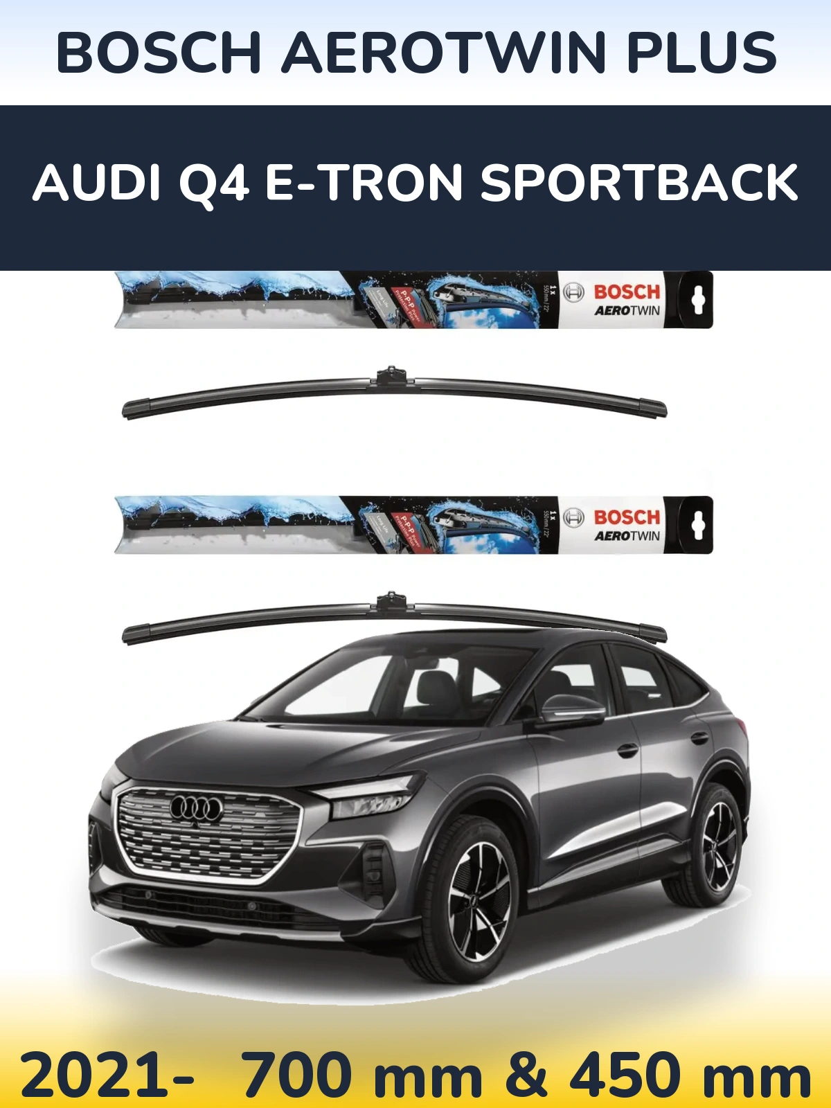 Komplet przednich wycieraczek BOSCH AeroTwin Plus 700 & 450 mm do Audi Q4 e-tron Sportback 2021-2026