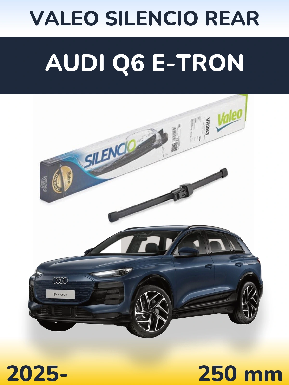 Задний дворник Valeo Silencio Rear 250 мм для Audi Q6 e-tron 2025-2026