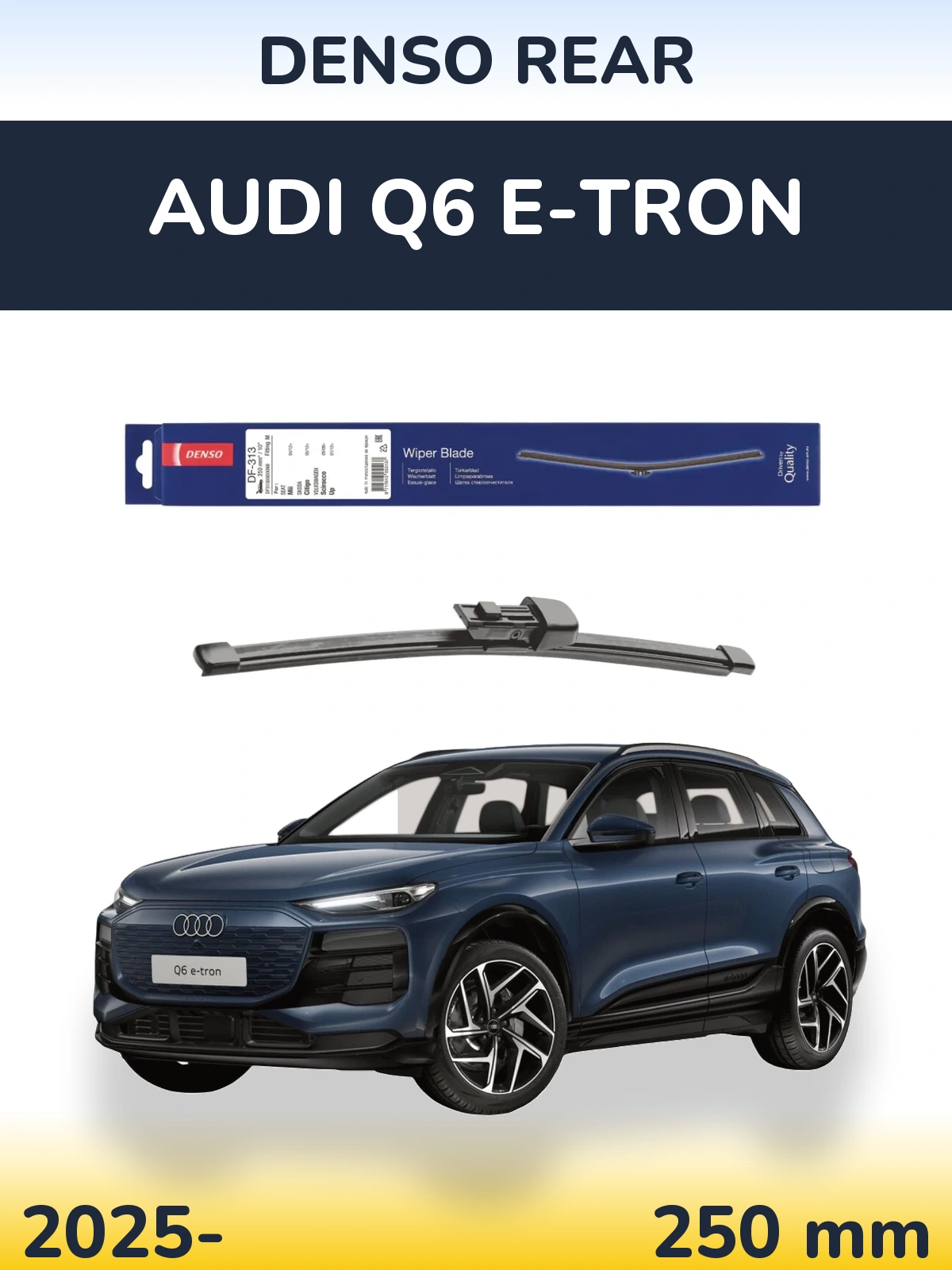 Tylna wycieraczka Denso Rear 250 mm do Audi Q6 e-tron 2025-2026