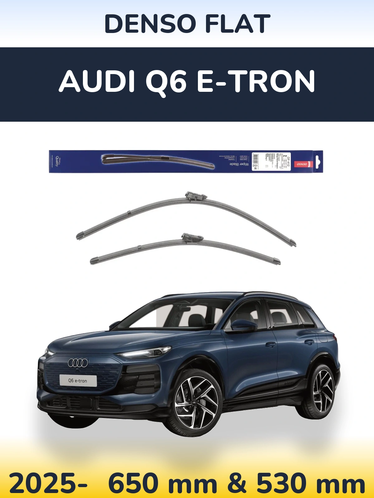 Комплект передних дворников Denso Flat 650 & 530 мм для Audi Q6 e-tron 2025-2026