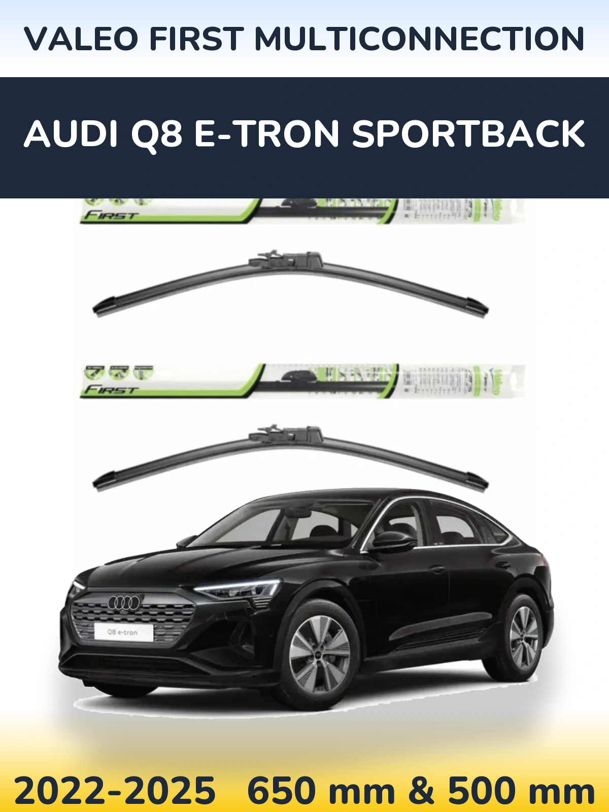 Komplet przednich wycieraczek Valeo First MultiConnection 650 & 500 mm do Audi Q8 e-tron Sportback 2022-2025