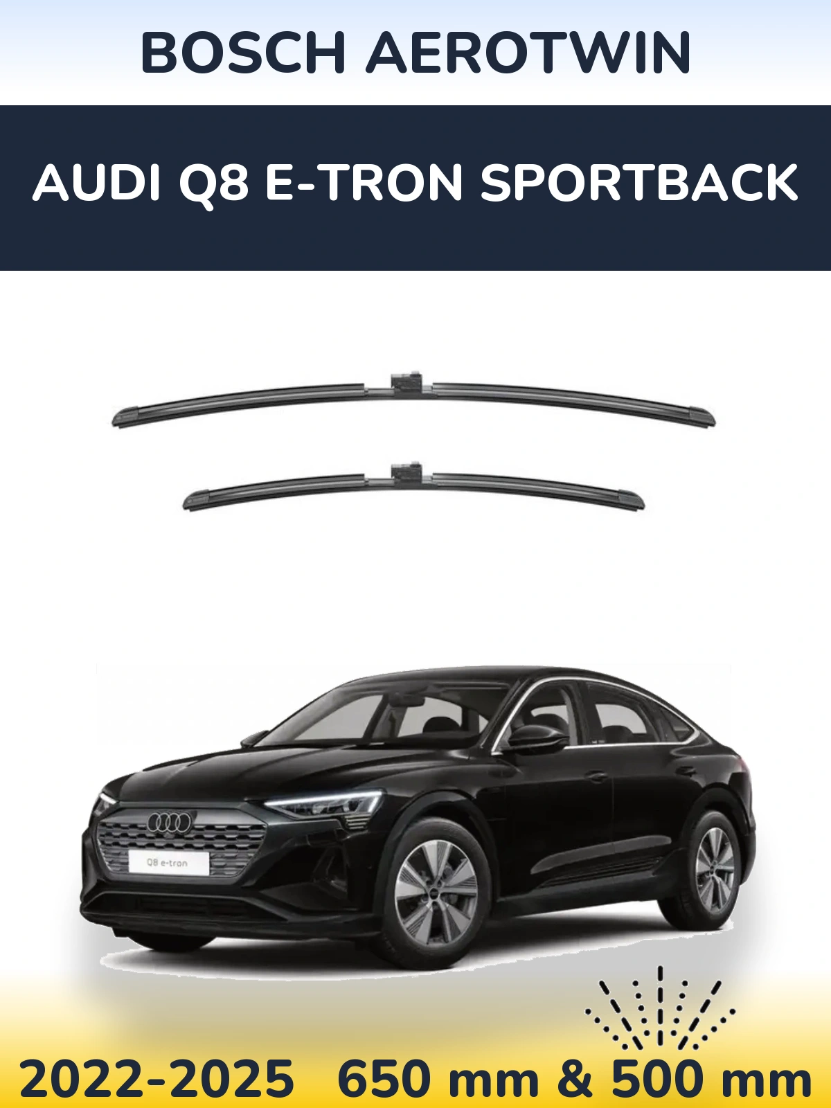 Komplet przednich wycieraczek BOSCH AeroTwin 650 & 500 mm do Audi Q8 e-tron Sportback 2022-2025